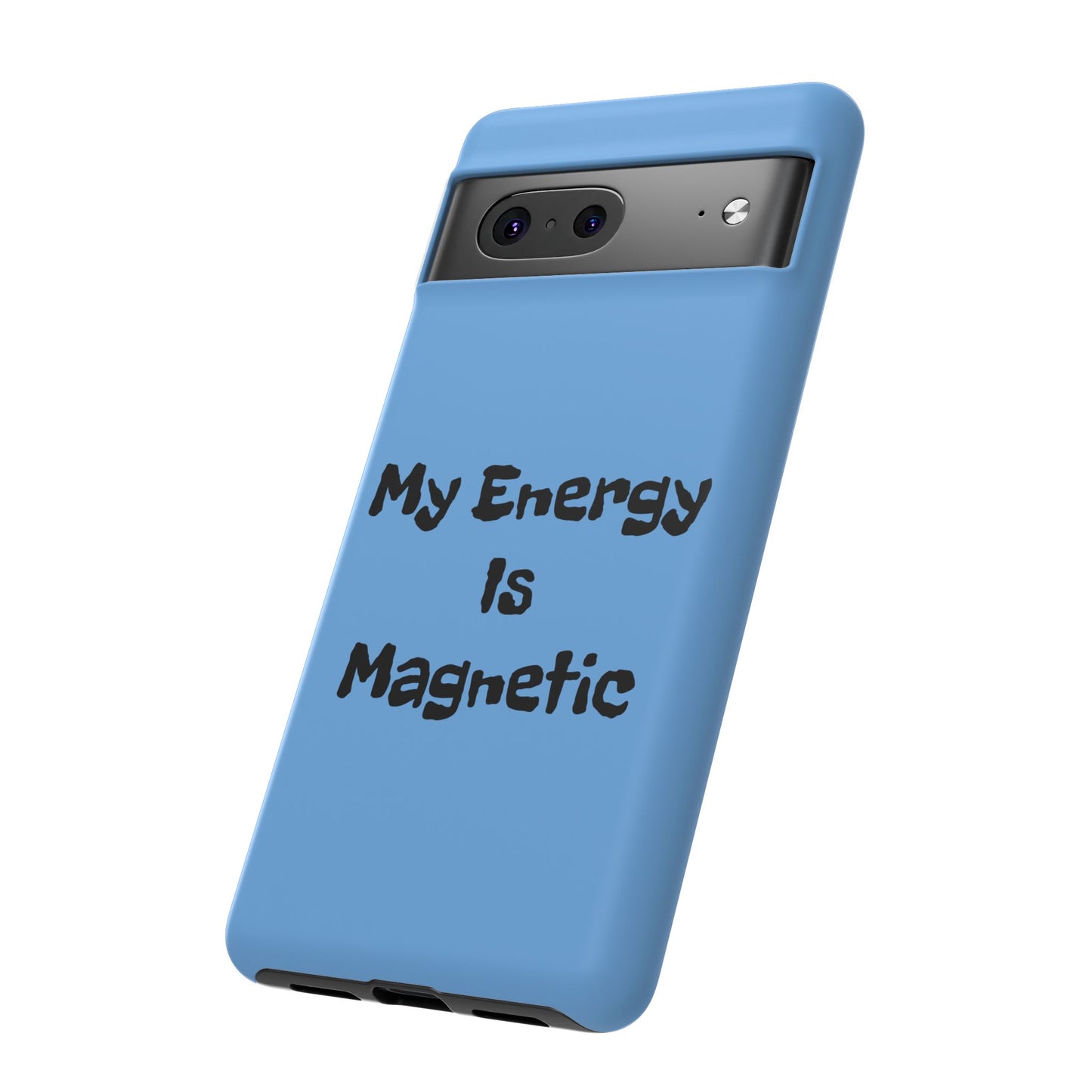 My Energy Is Magnetic | Tough Cases