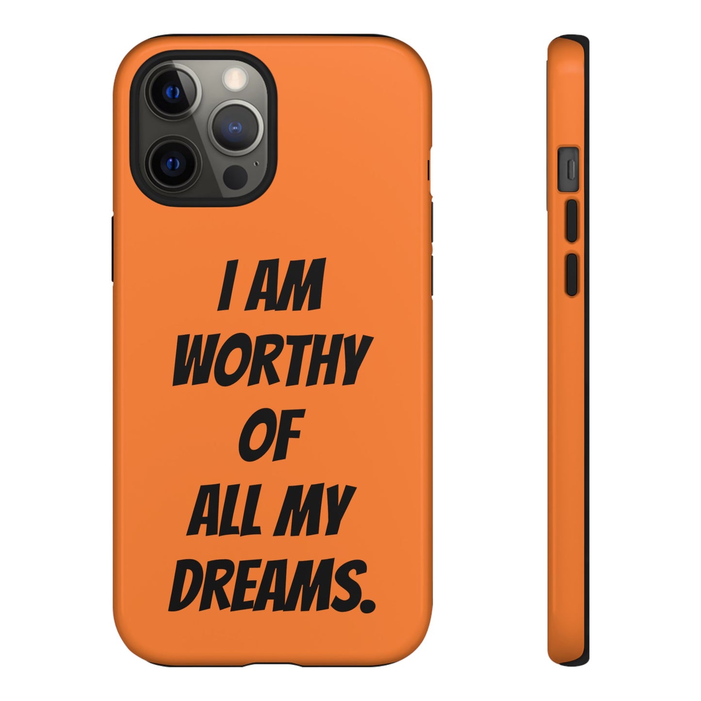 I Am Worthy of all my Dreams | Tough Cases