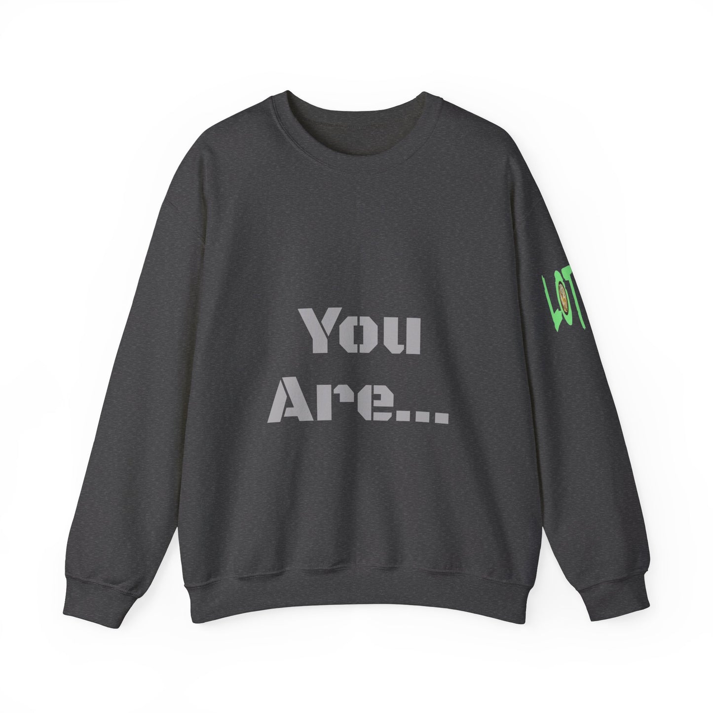 You Are... Deserving of all the Good Things Life Has to Offer | Unisex Sweatshirt (Shop) Logo left sleeve.