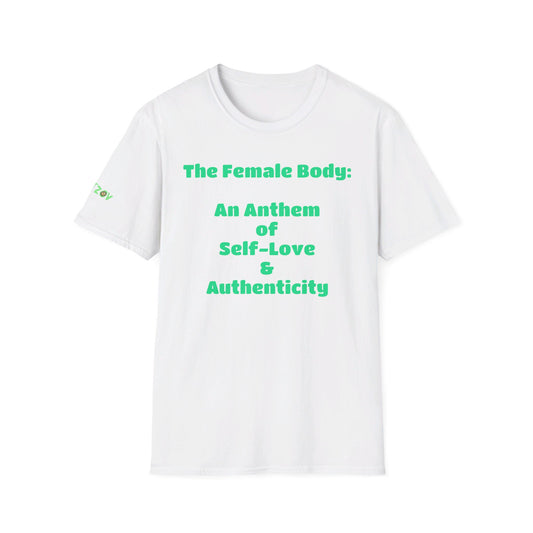 The Female Body: An Anthem of Self-Love & Authenticity | T-Shirt