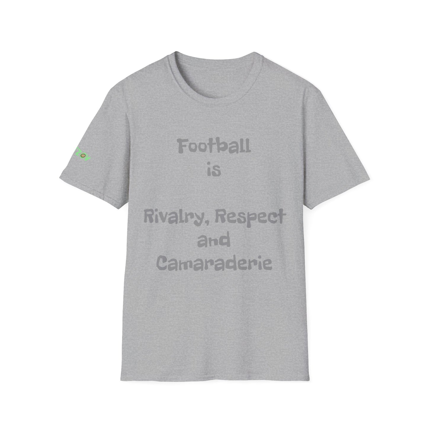 Football is Rivalry, Respect, and Camaraderie | Unisex T-Shirt