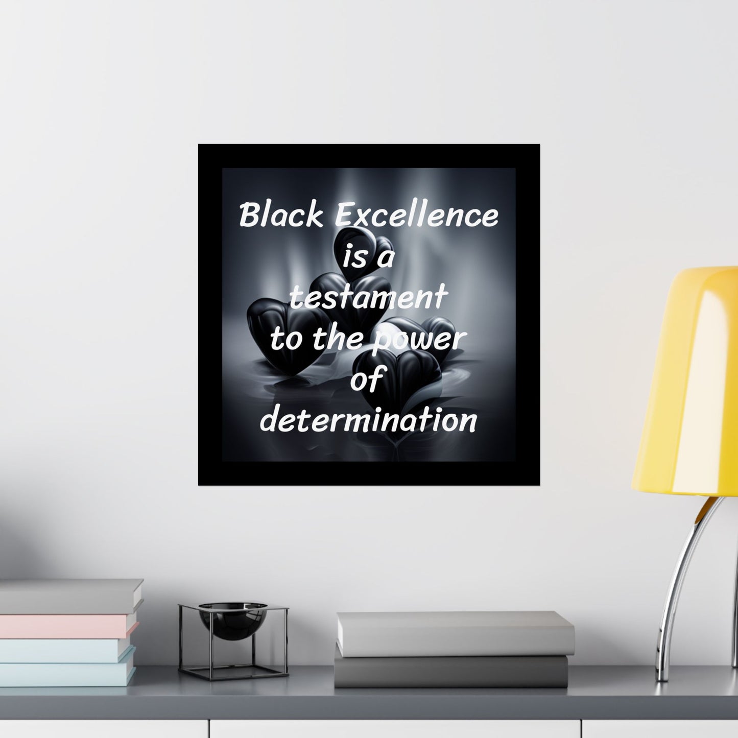 Black Excellence is a Testament to the Power of Determination | Matte Vertical Poster (Black Boarder)