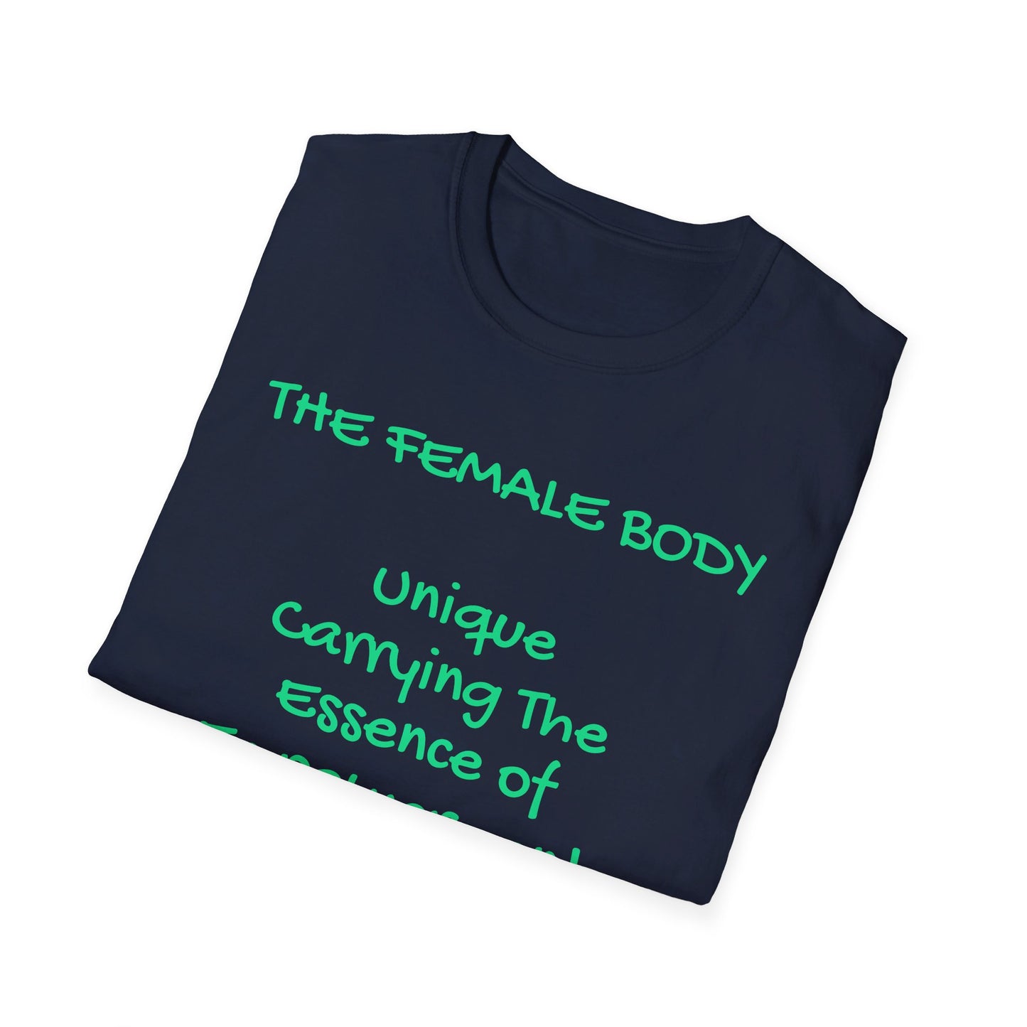 The Female Body: Unique, Carrying the Essence of Empowerment | T-Shirt