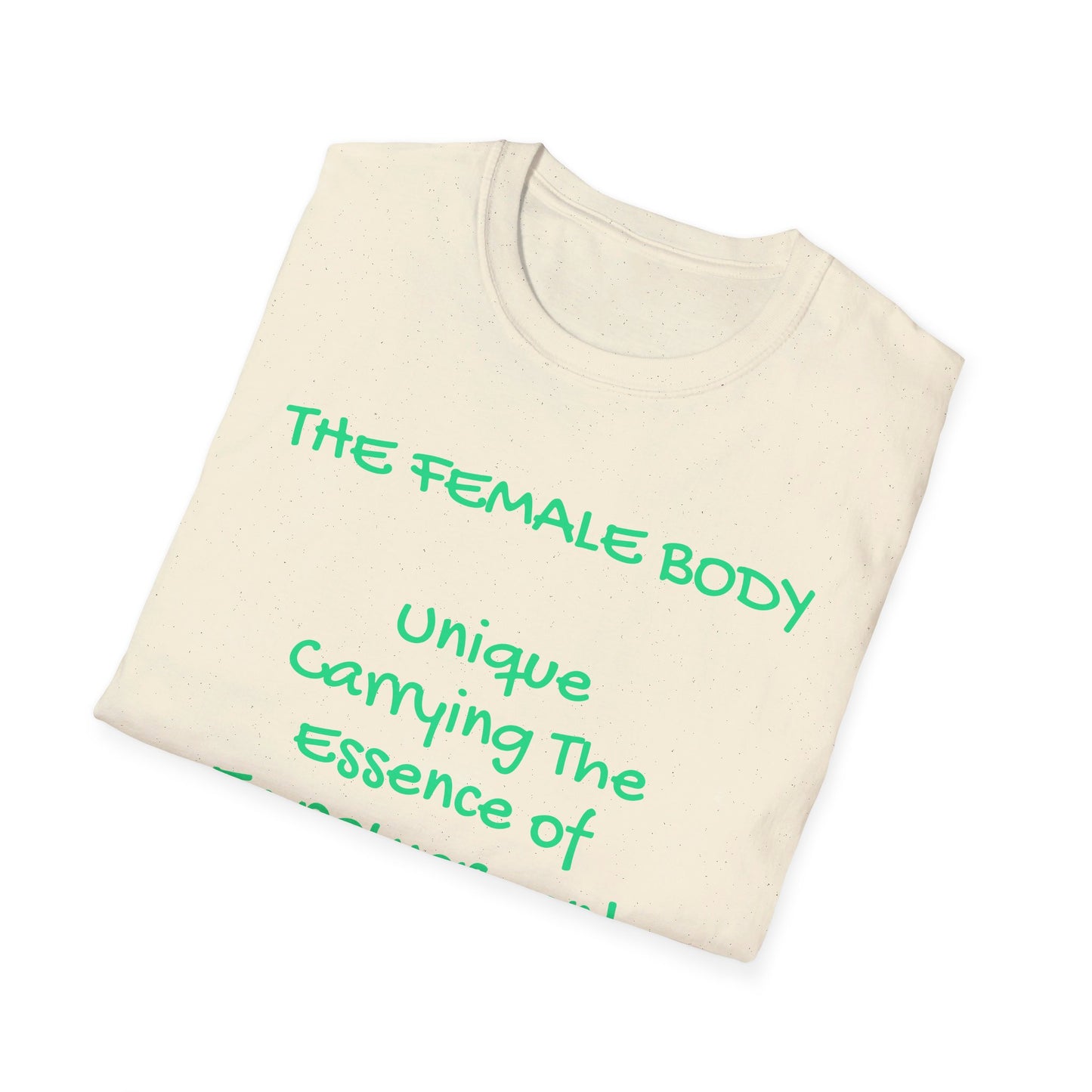 The Female Body: Unique, Carrying the Essence of Empowerment | T-Shirt