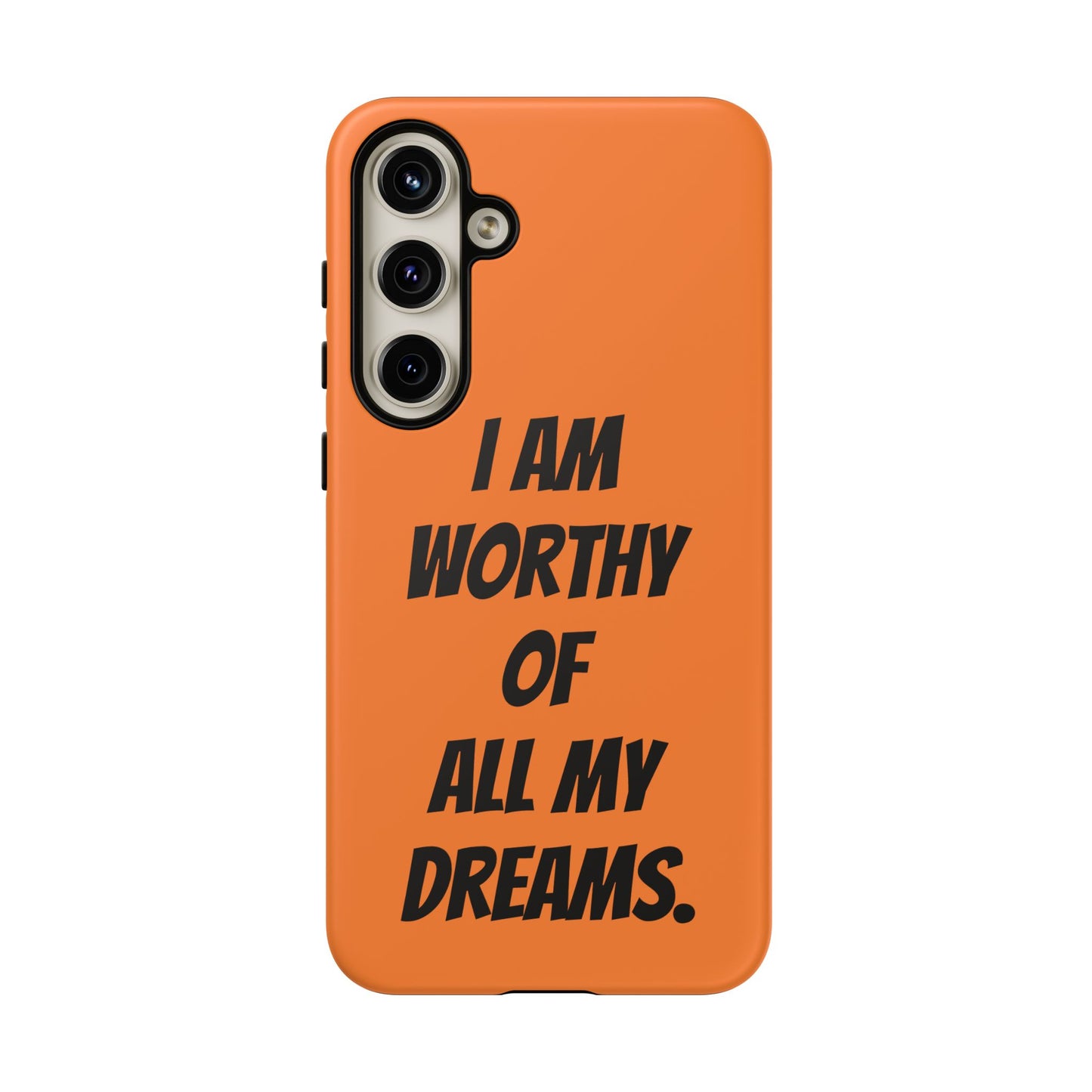 I Am Worthy of all my Dreams | Tough Cases