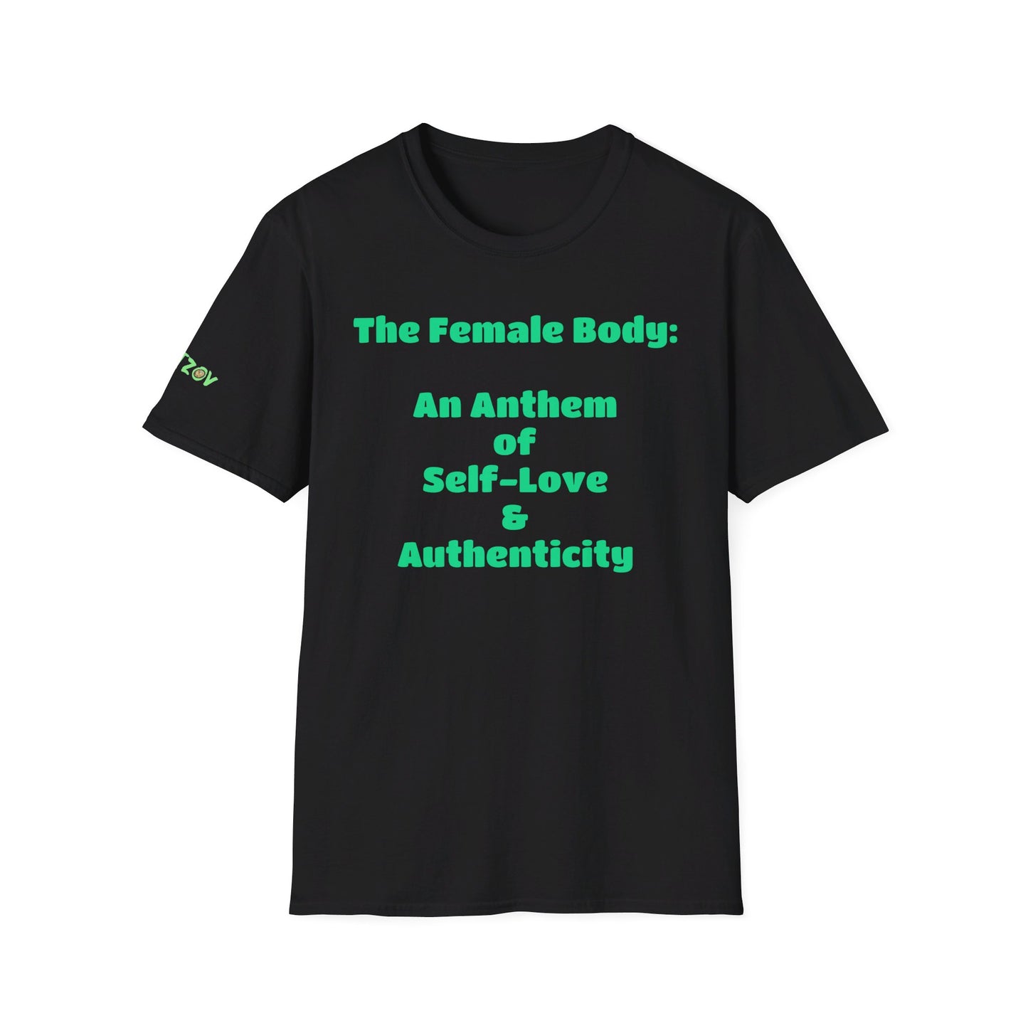 The Female Body: An Anthem of Self-Love & Authenticity | T-Shirt