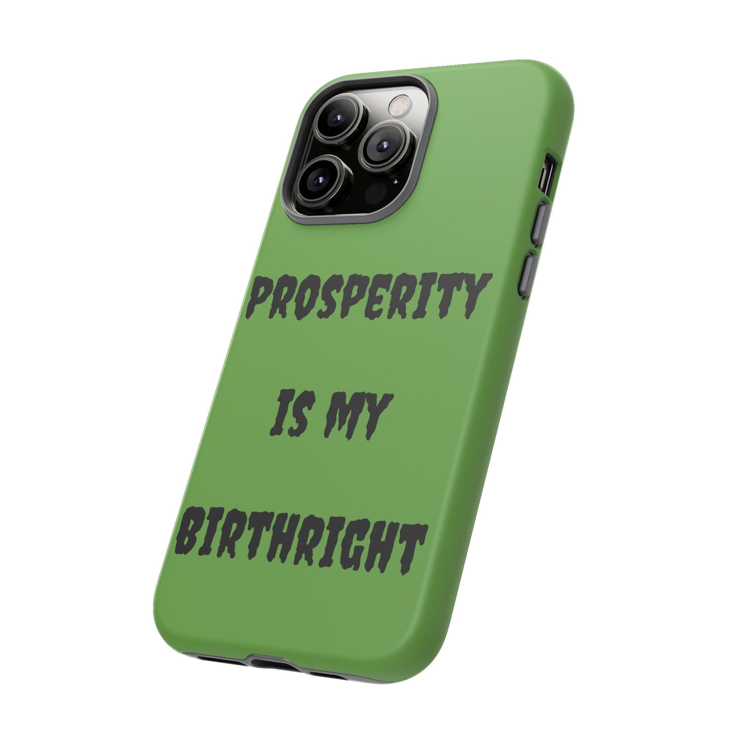 Prosperity is my Birthright | Tough Cases