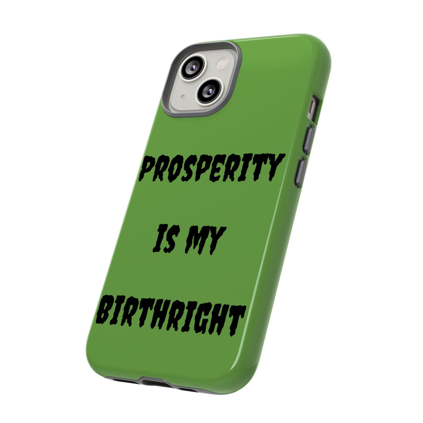 Prosperity is my Birthright | Tough Cases