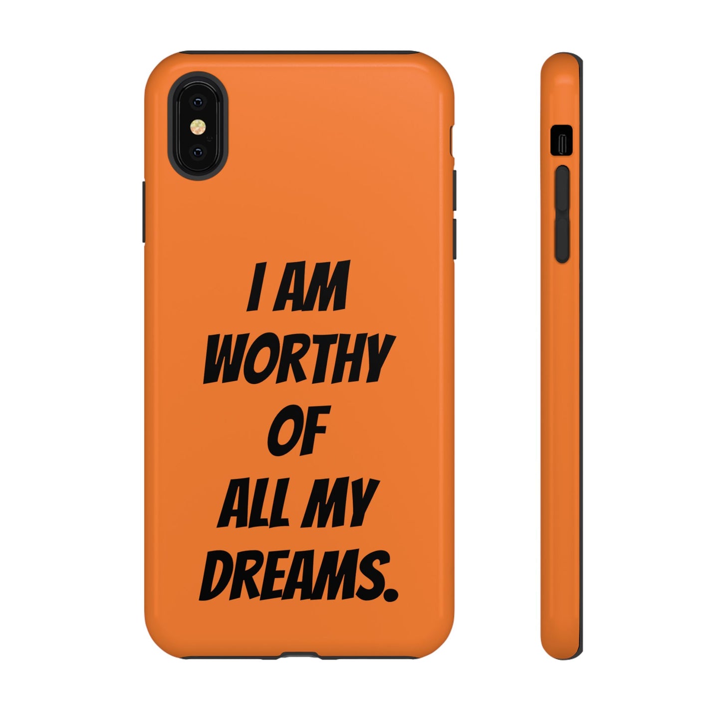 I Am Worthy of all my Dreams | Tough Cases