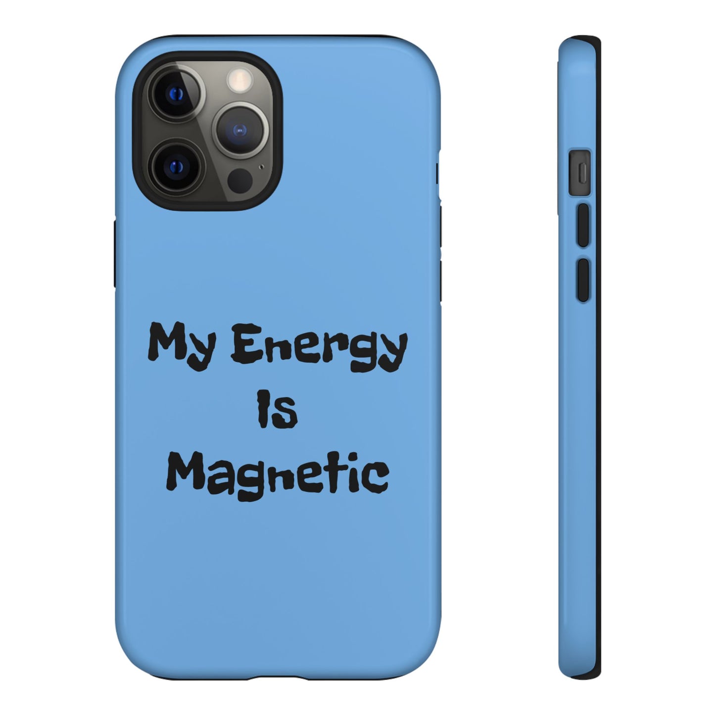 My Energy Is Magnetic | Tough Cases