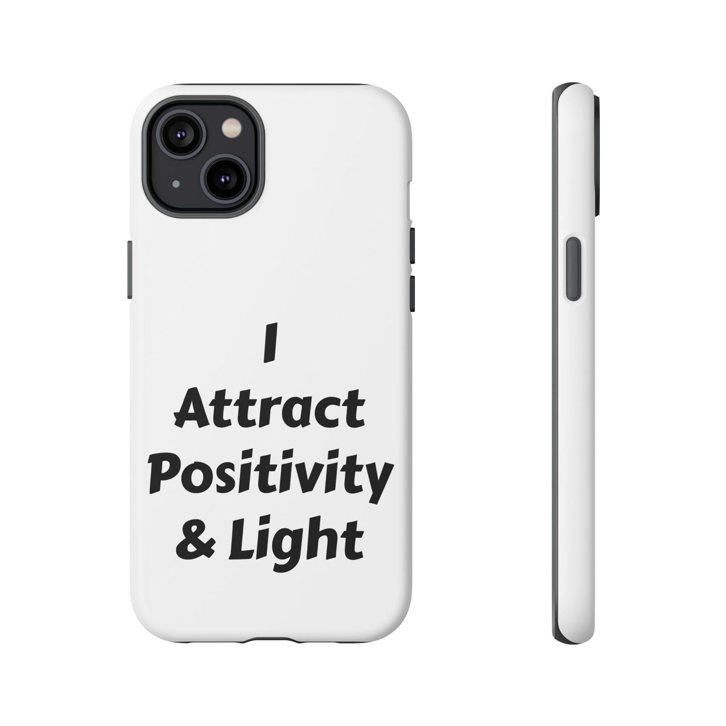 I Attract Positivity and Light | Tough Cases