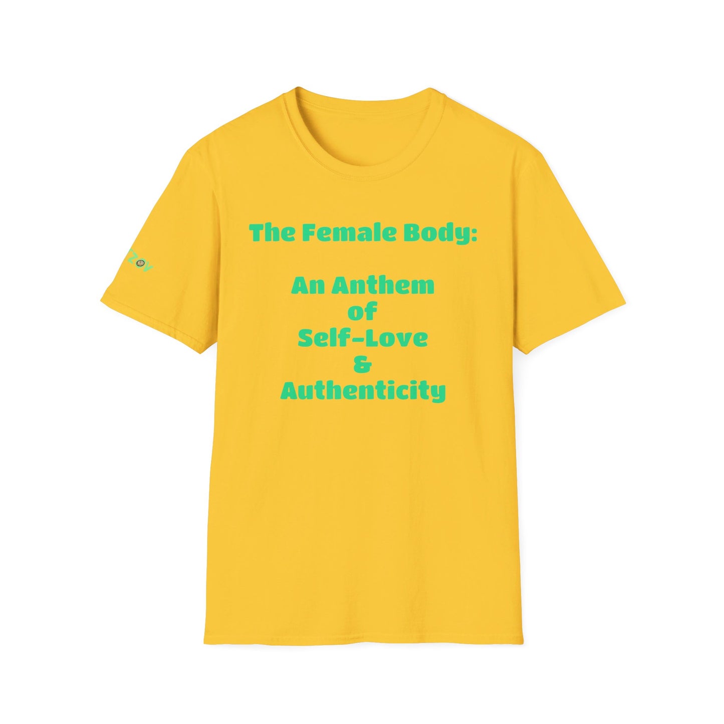 The Female Body: An Anthem of Self-Love & Authenticity | T-Shirt