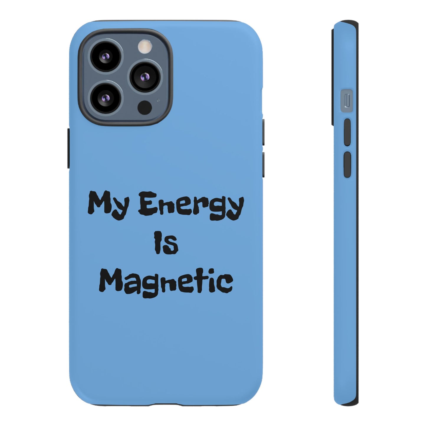 My Energy Is Magnetic | Tough Cases