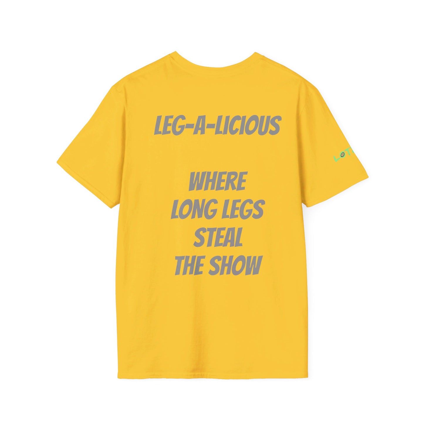 Leg-A-Licious: Where Legs Steal the Show | Unisex T-Shirt