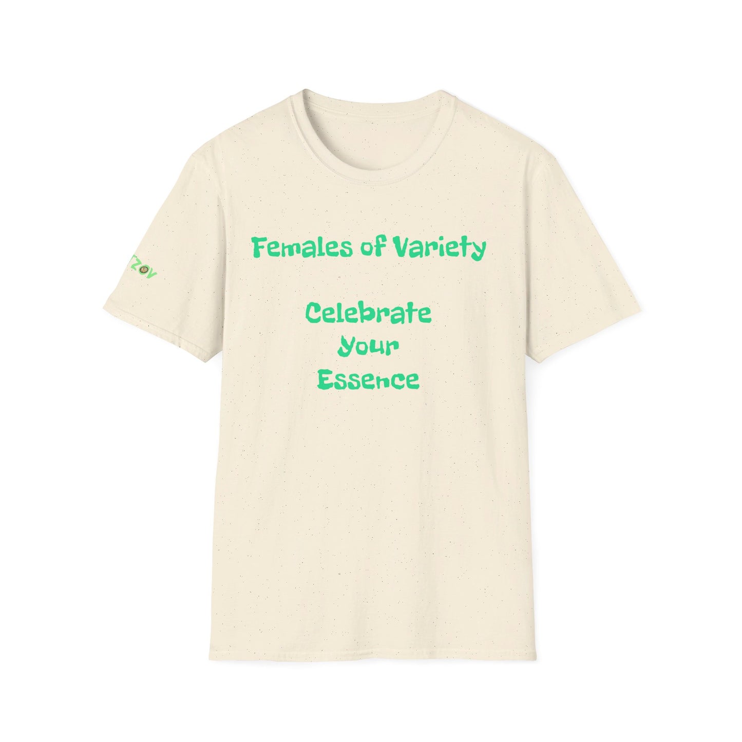 Females of Variety: Celebrate your Essence | T-Shirt