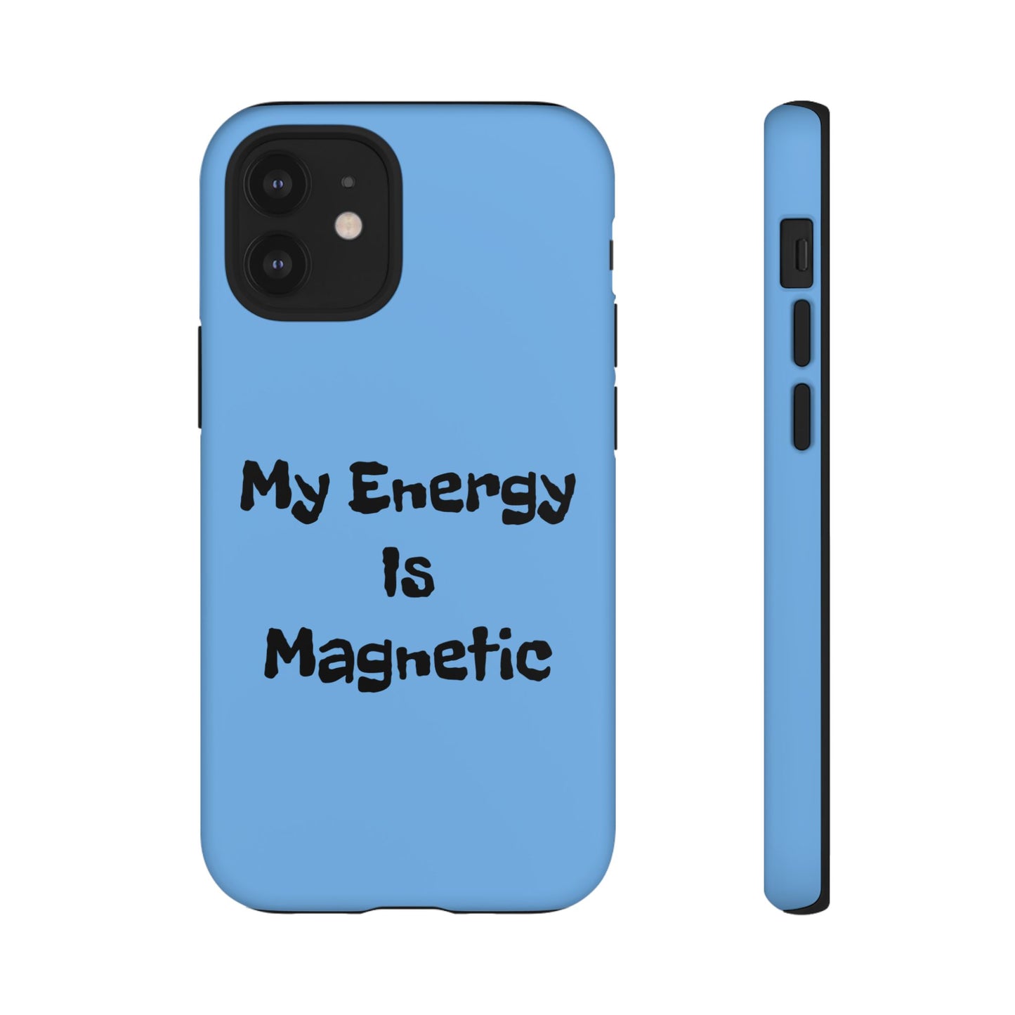 My Energy Is Magnetic | Tough Cases