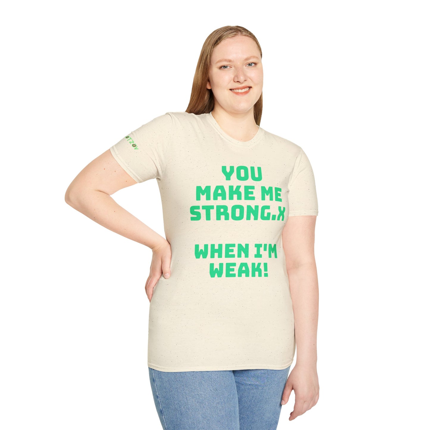 To My Boo.x You Make Me Strong.x When I Am Weak! | Front & Back Print | Unisex T-Shirt