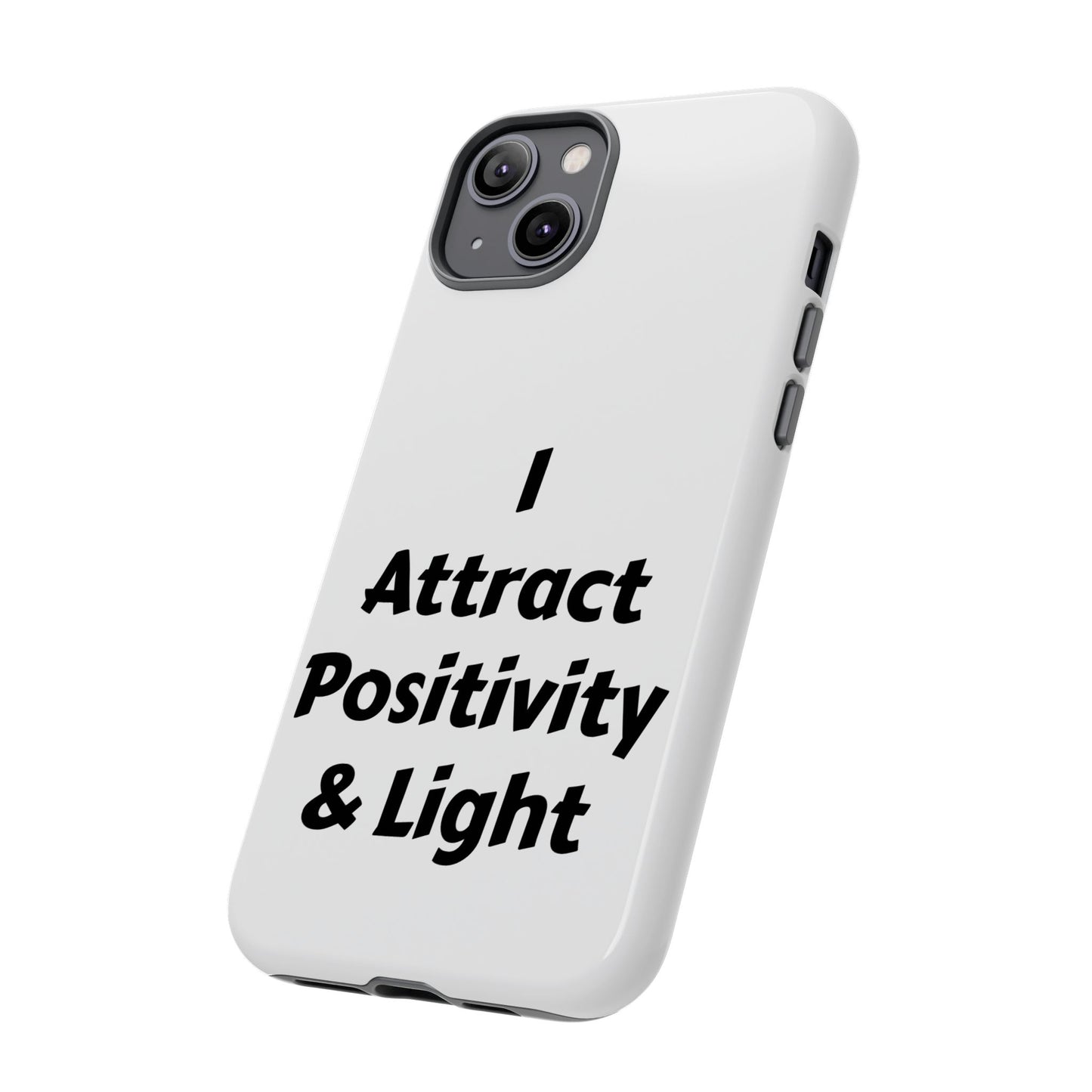 I Attract Positivity and Light | Tough Cases