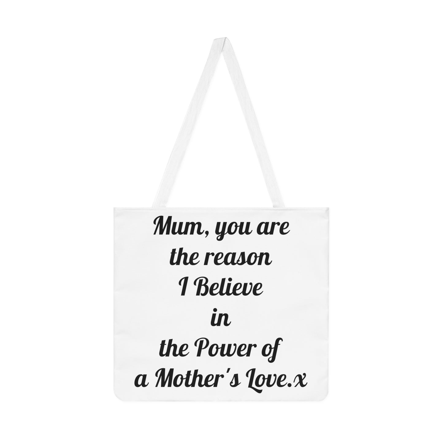 Mum, you are the reason I believe in the Power of a Mother's Love | Tote Bag