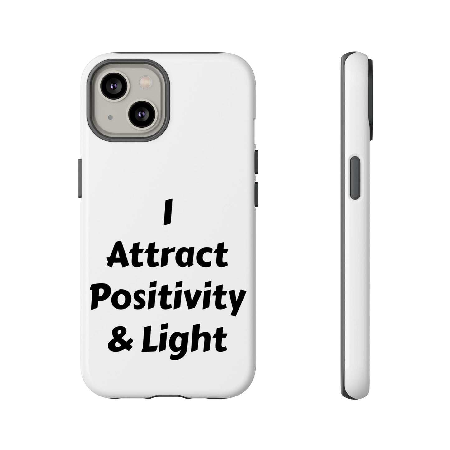 I Attract Positivity and Light | Tough Cases