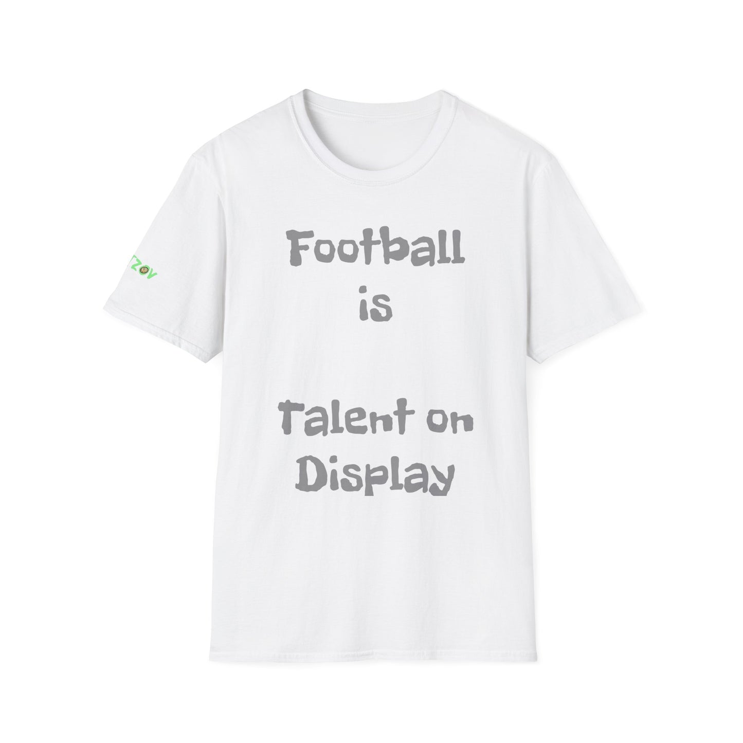 Football is Talent on Display | Unisex T-Shirt