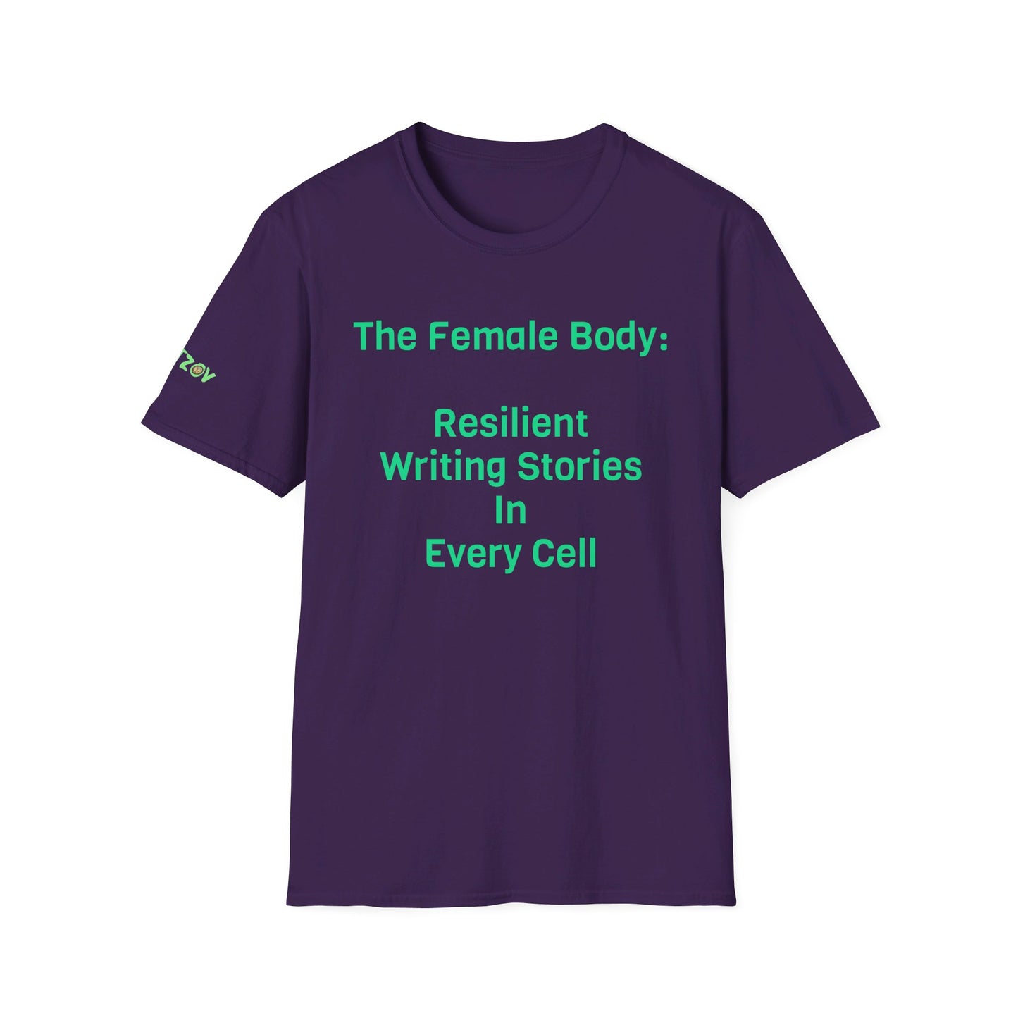 The Female Body: Resilient, Writing Stories in Every Cell | T-Shirt