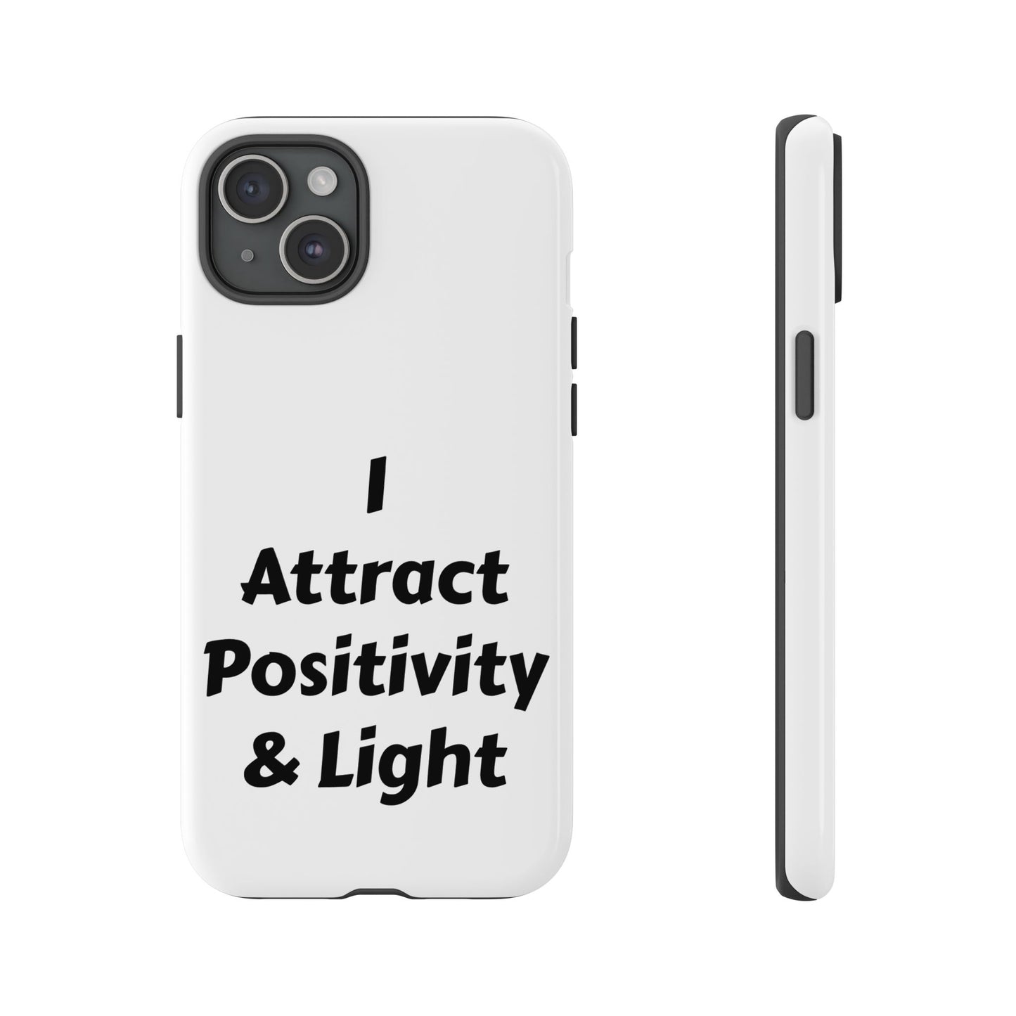 I Attract Positivity and Light | Tough Cases