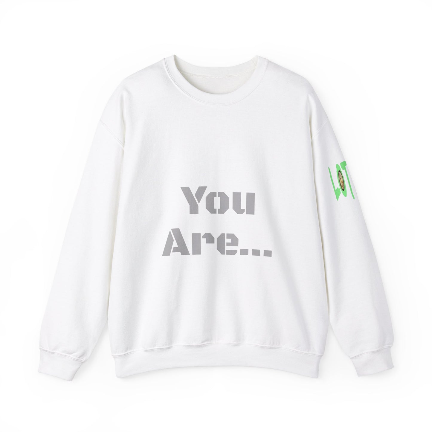 You Are... Deserving of all the Good Things Life Has to Offer | Unisex Sweatshirt (Shop) Logo left sleeve.