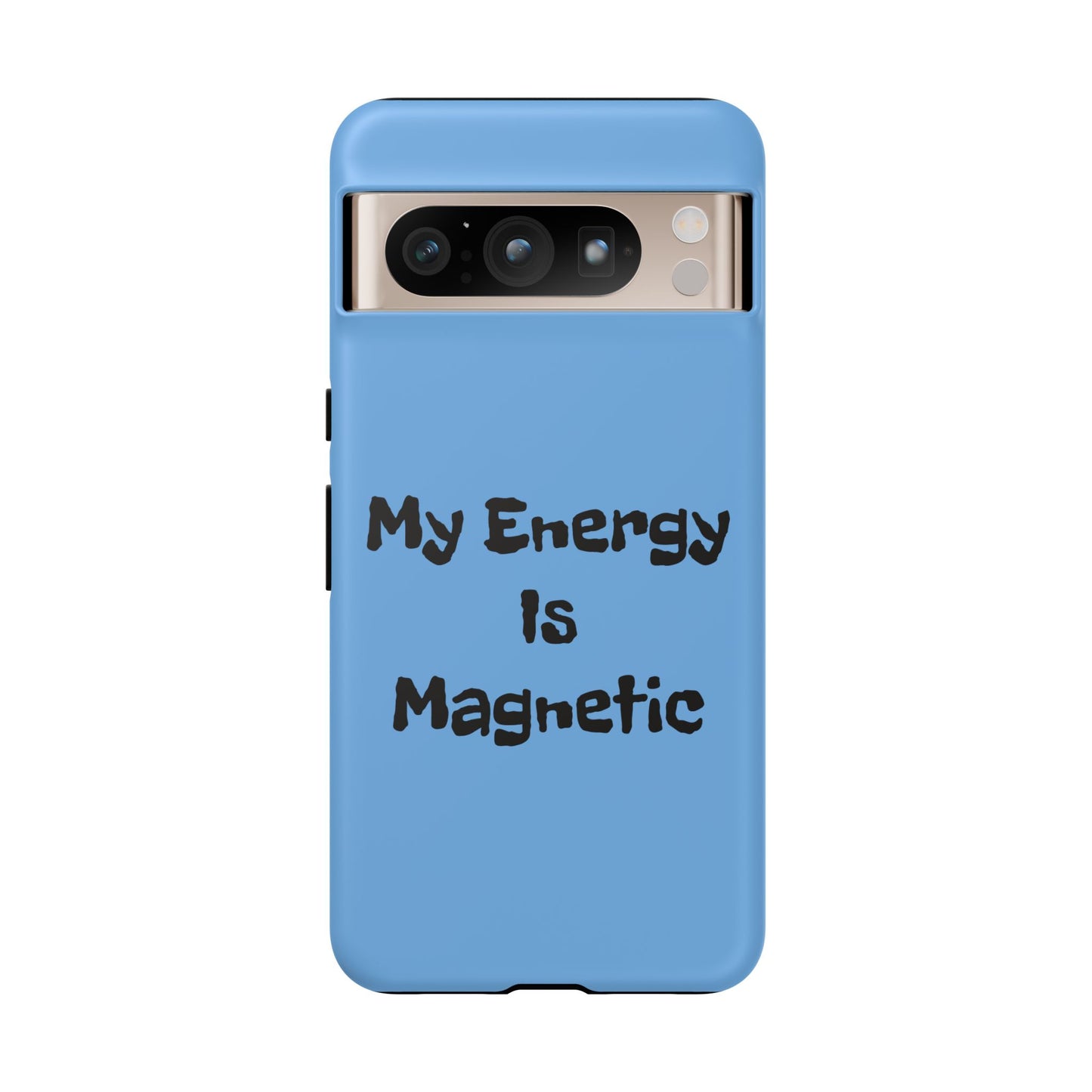 My Energy Is Magnetic | Tough Cases