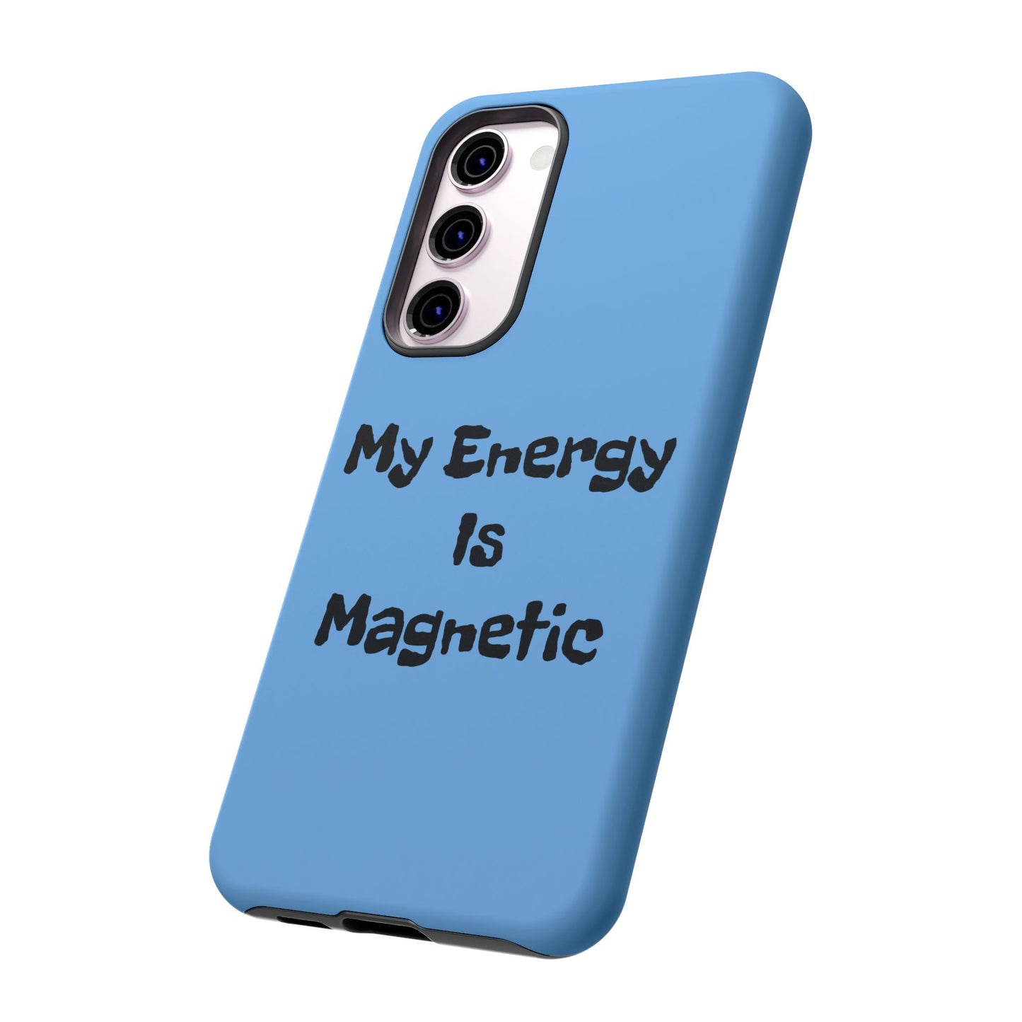 My Energy Is Magnetic | Tough Cases