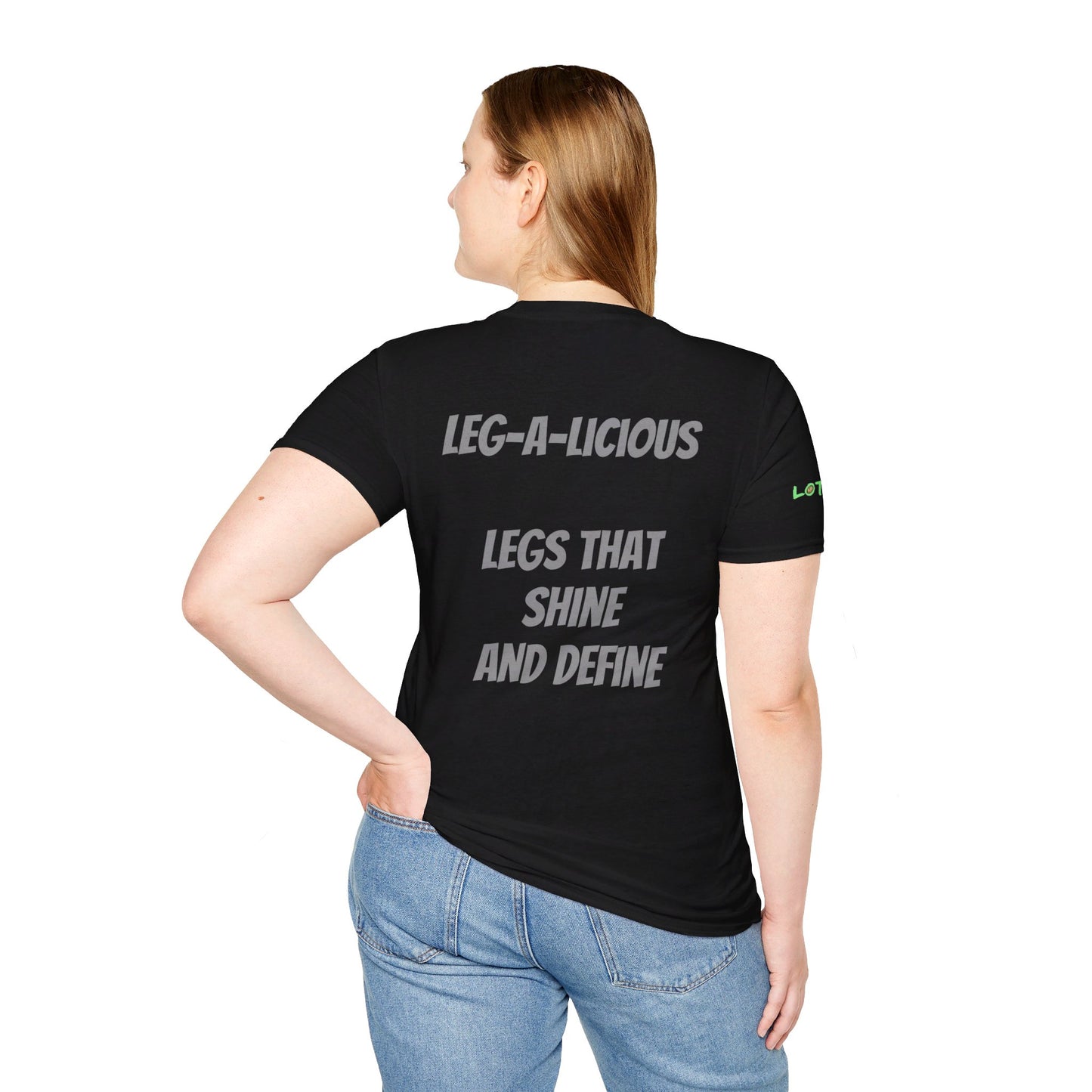 Leg-A-Licious Legs that Shine and Define | Unisex T-Shirt