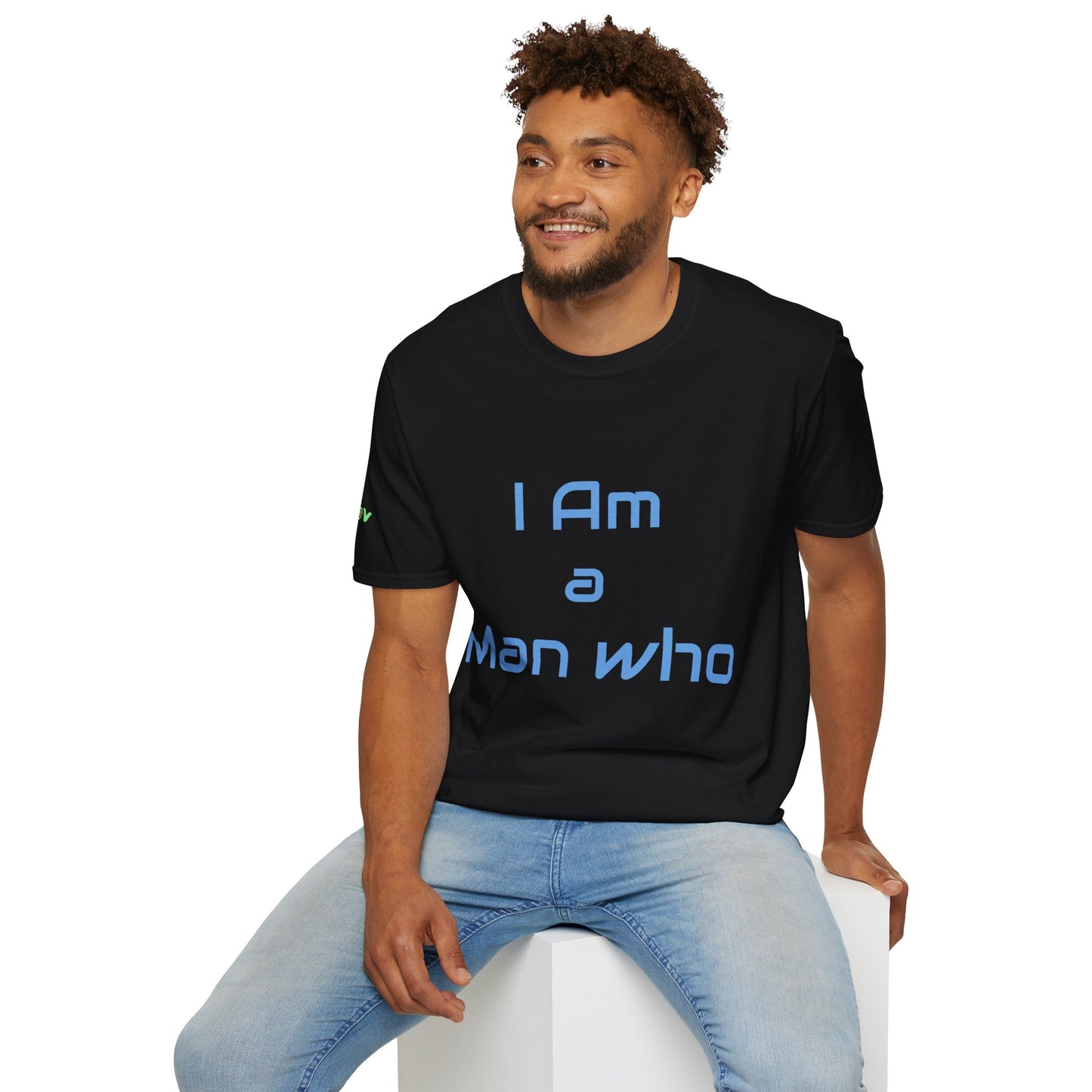 I am a Man who Radiates Positivity | Men's T-Shirt