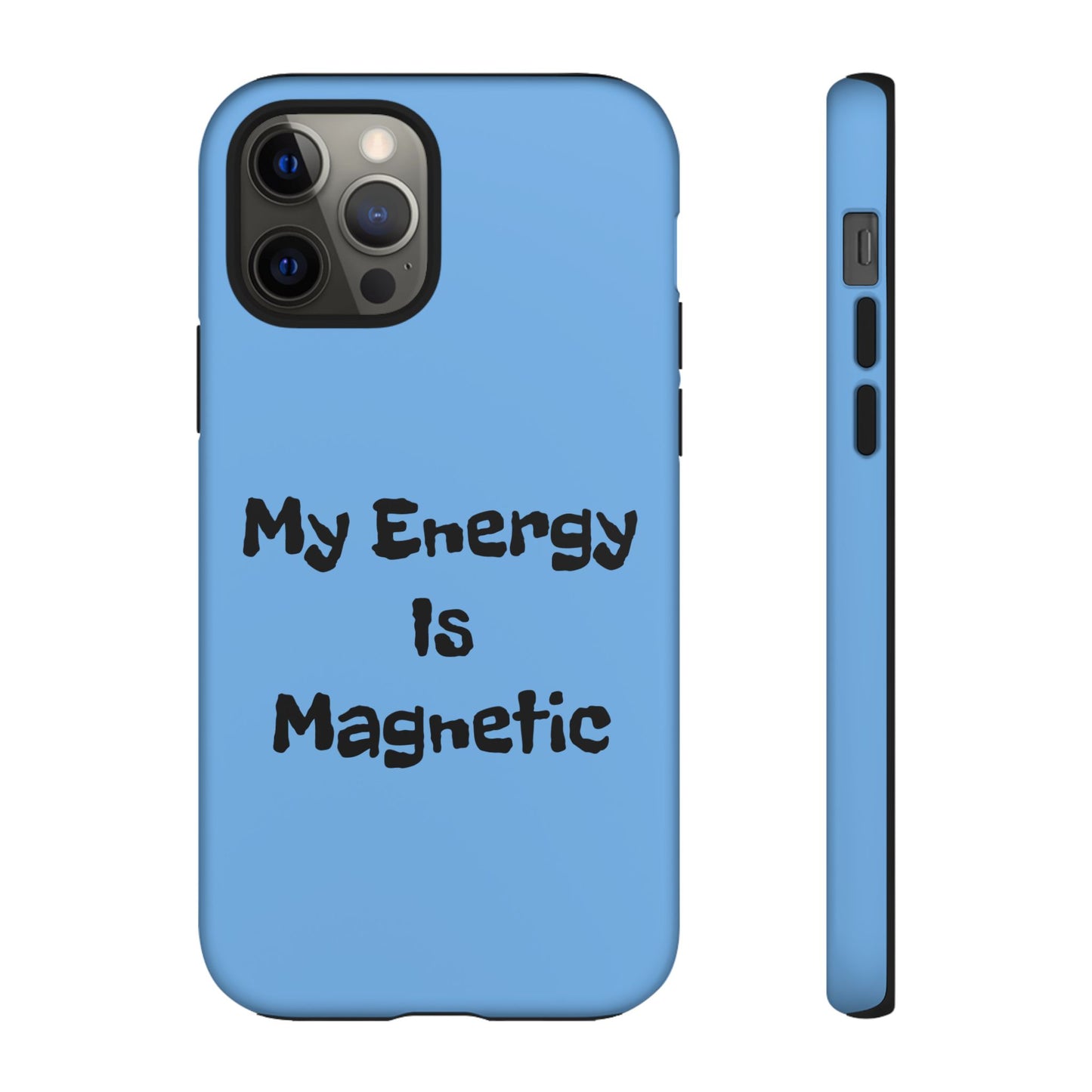 My Energy Is Magnetic | Tough Cases