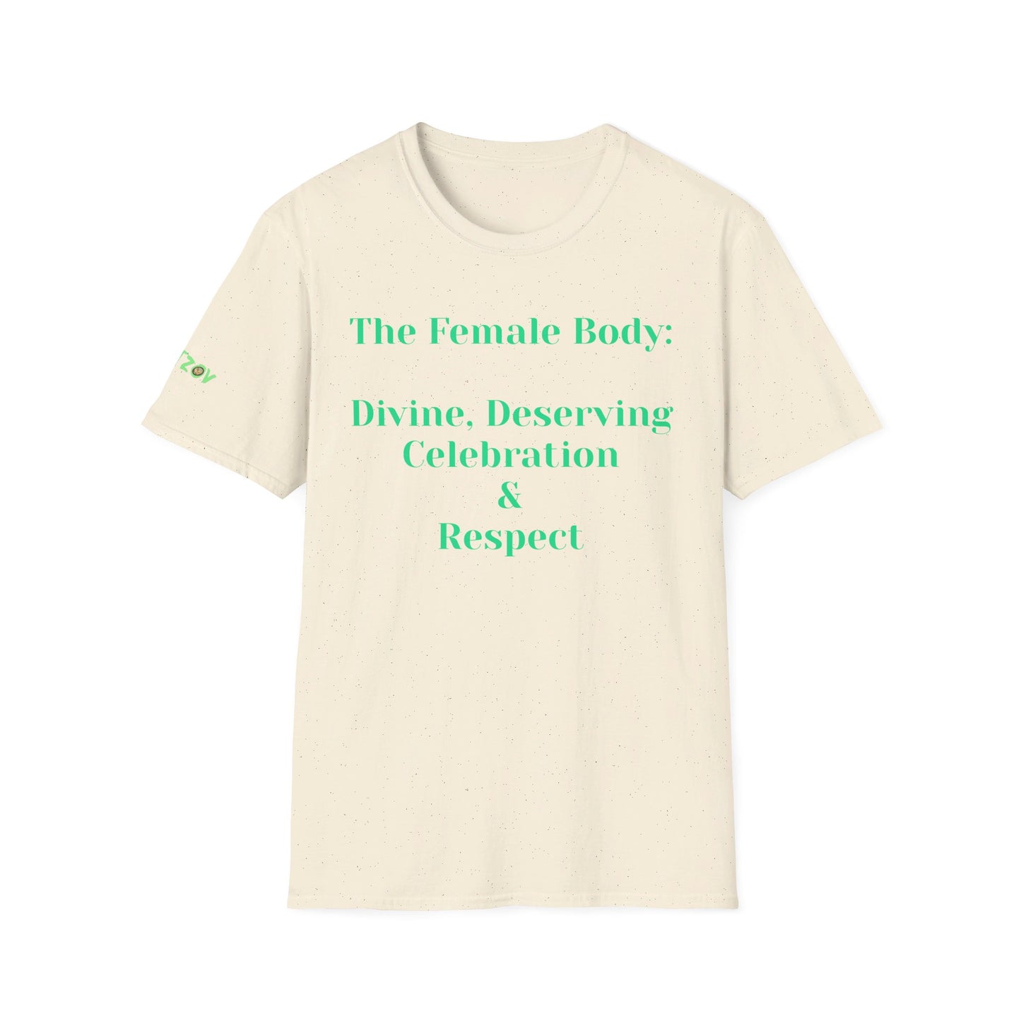 The Female Body: Divine, Deserving Celebration, and Respect | T-Shirt