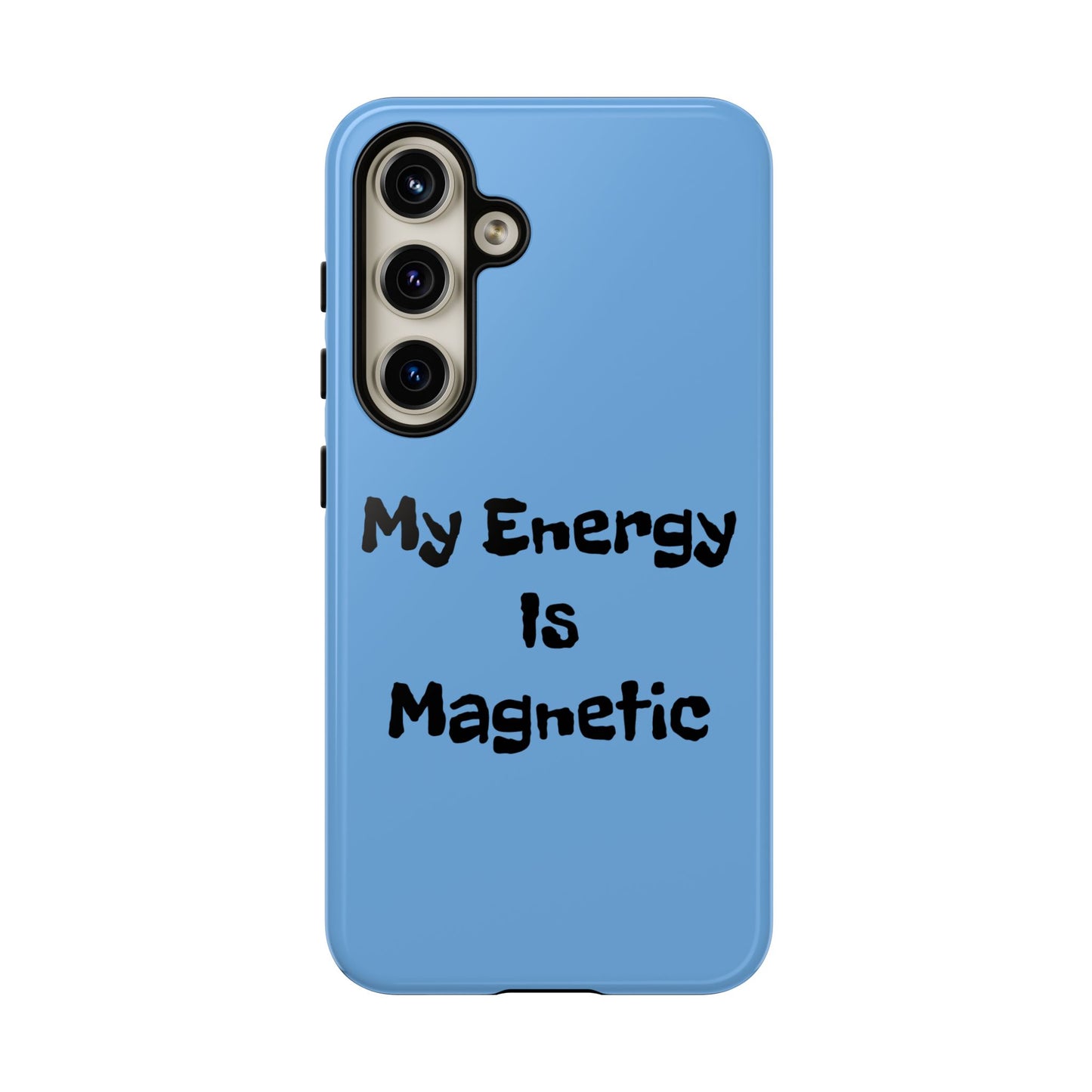 My Energy Is Magnetic | Tough Cases