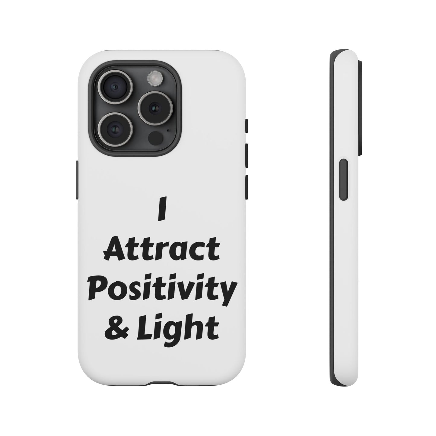 I Attract Positivity and Light | Tough Cases