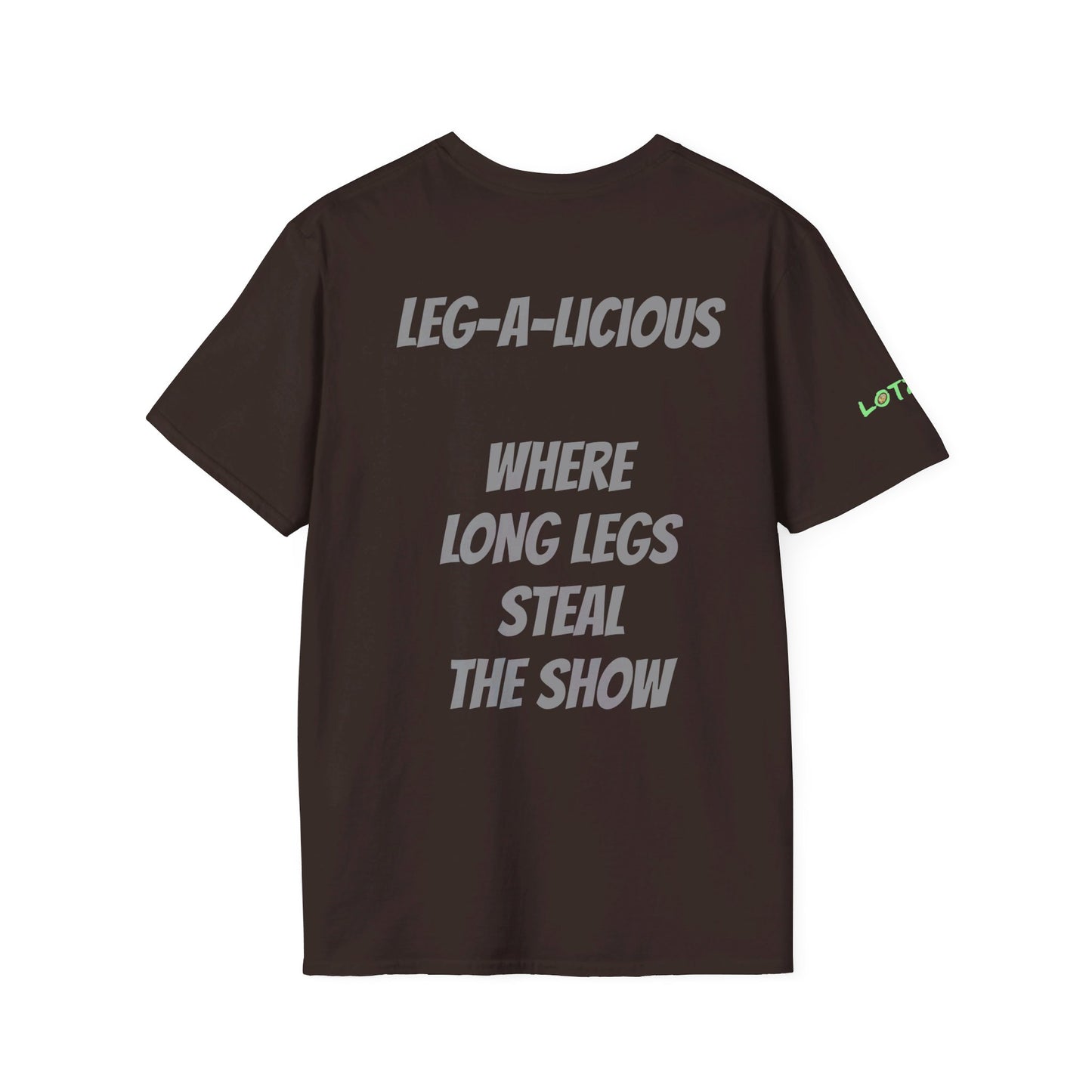 Leg-A-Licious: Where Legs Steal the Show | Unisex T-Shirt