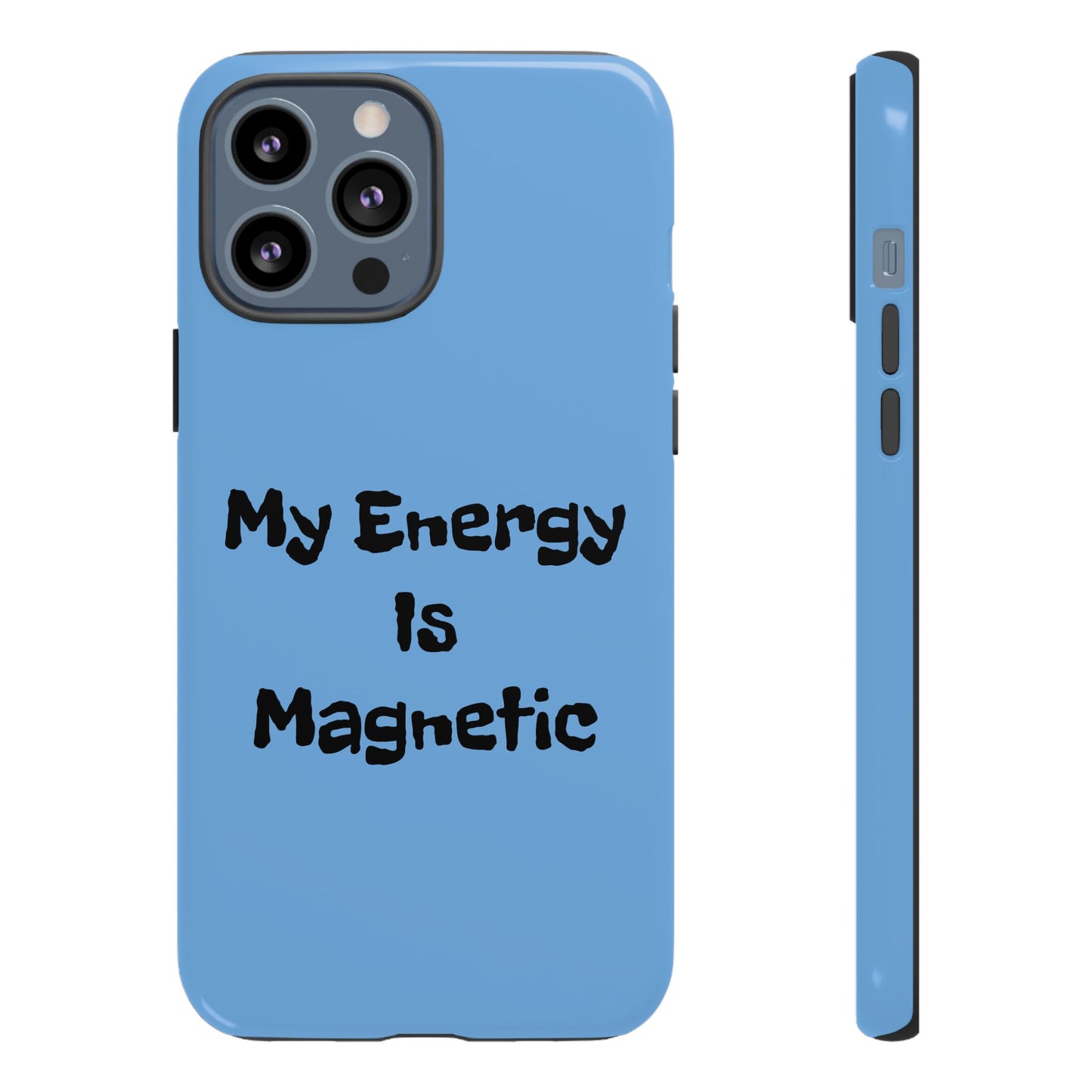 My Energy Is Magnetic | Tough Cases