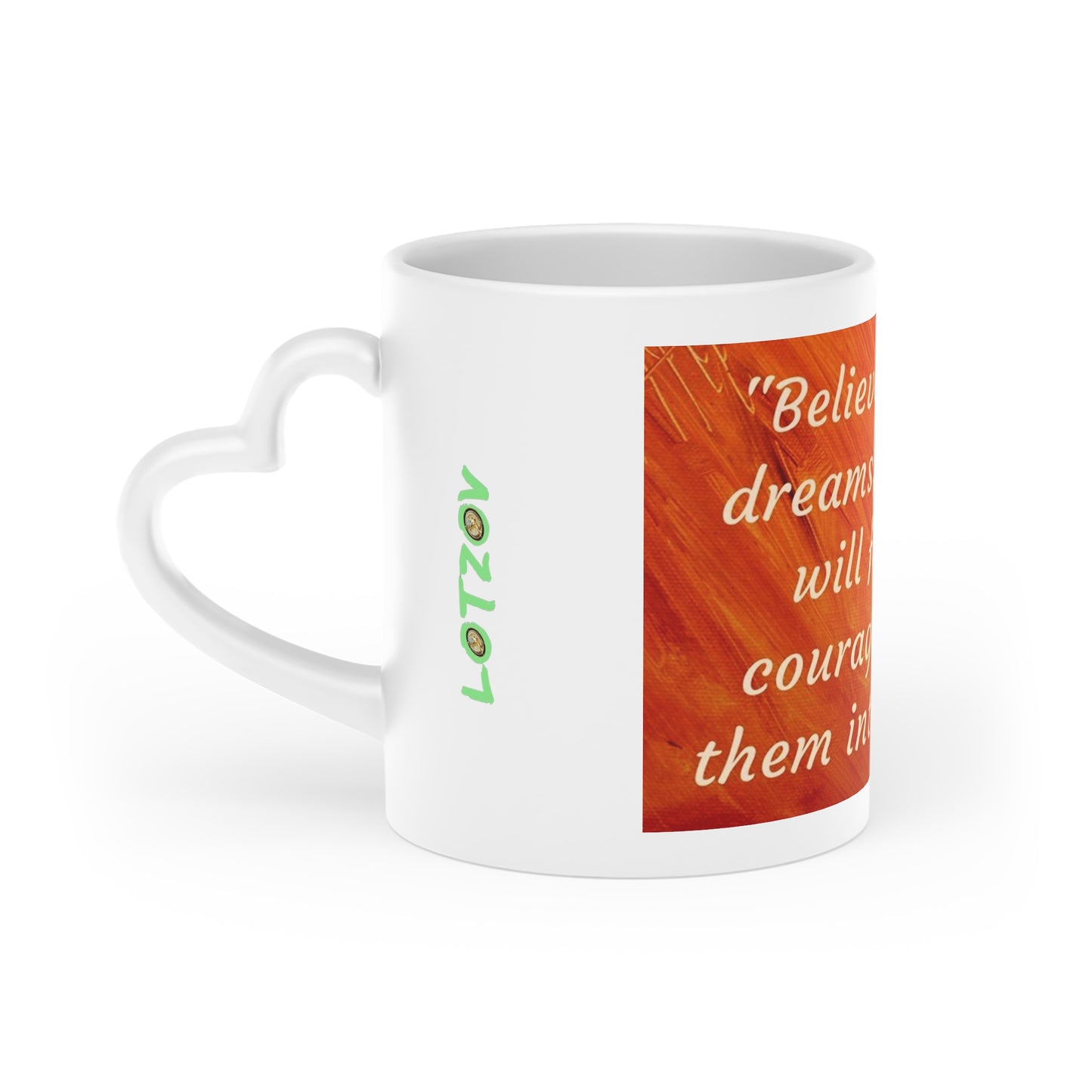 Believe in your Dreams | Mug