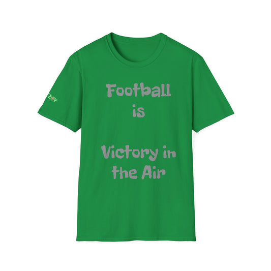 Football is Victory in the Air | Unisex T-Shirt