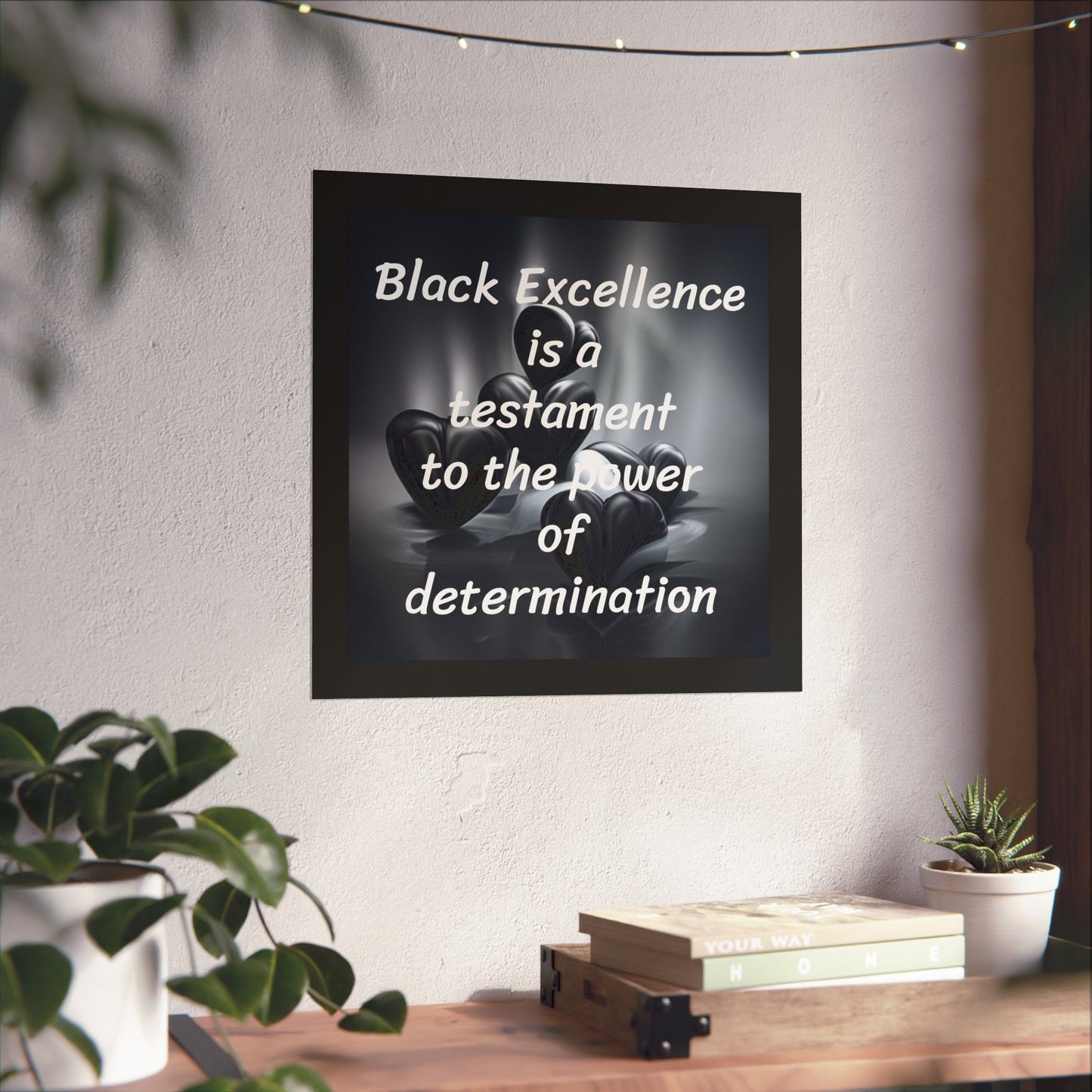 Black Excellence is a Testament to the Power of Determination | Matte Vertical Poster (Black Boarder)