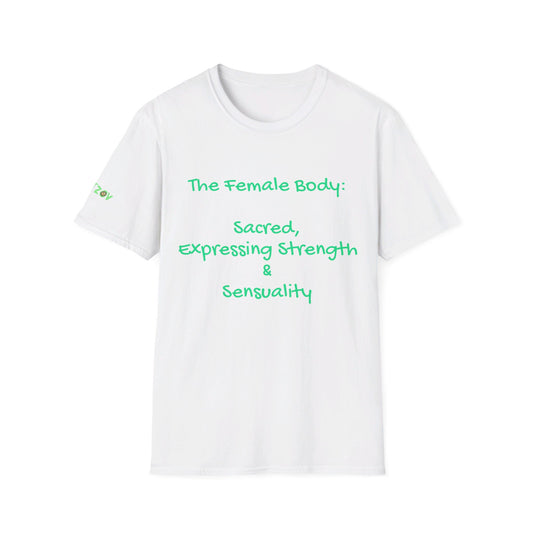 The Female Body: Sacred, Expressing Strength & Sensuality | T-Shirt