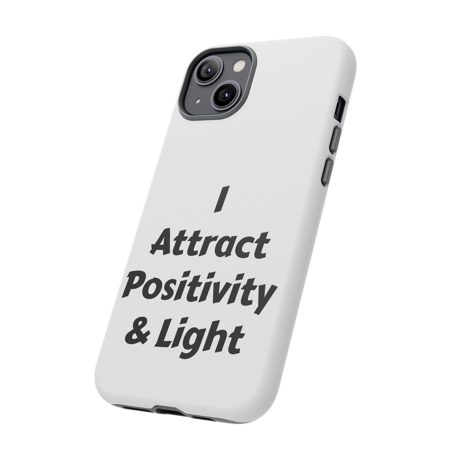 I Attract Positivity and Light | Tough Cases