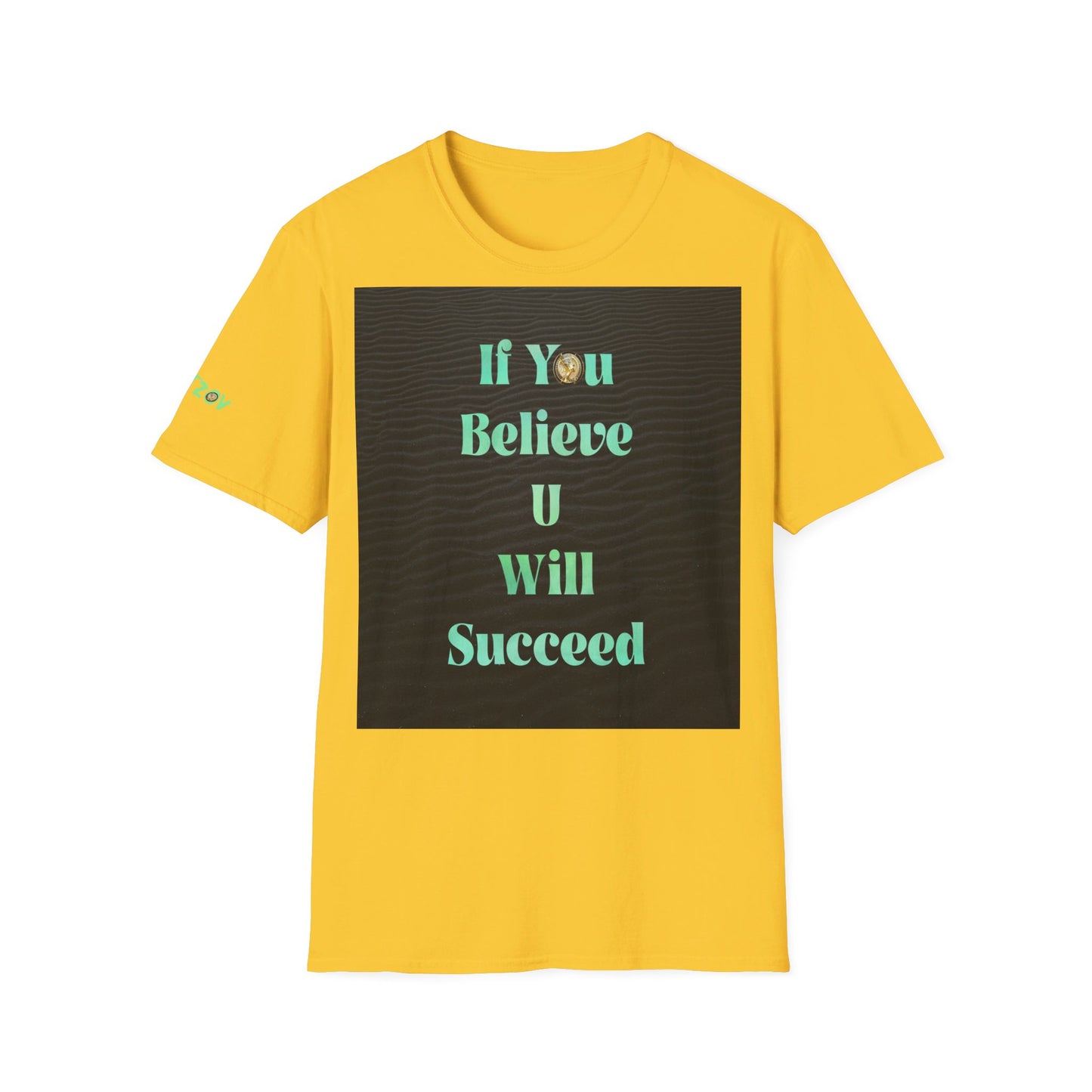 If You Believe U Will Succeed | T-Shirt