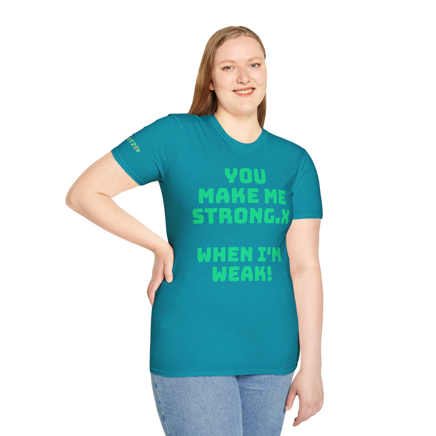 To My Boo.x You Make Me Strong.x When I Am Weak! | Front & Back Print | Unisex T-Shirt