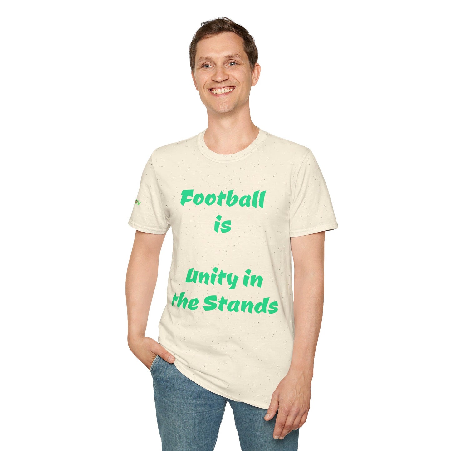 Football is unity in the stands | Unisex T-Shirt