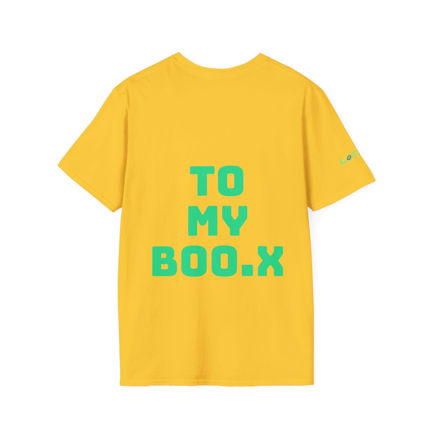 To My Boo.x You Make Me Strong.x When I Am Weak! | Front & Back Print | Unisex T-Shirt