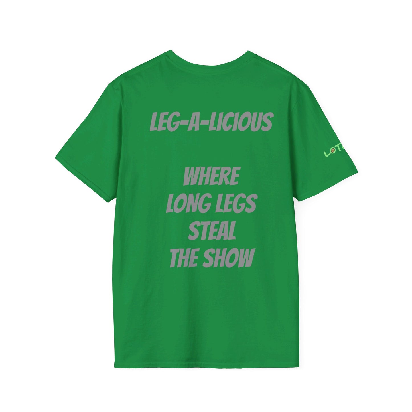 Leg-A-Licious: Where Legs Steal the Show | Unisex T-Shirt