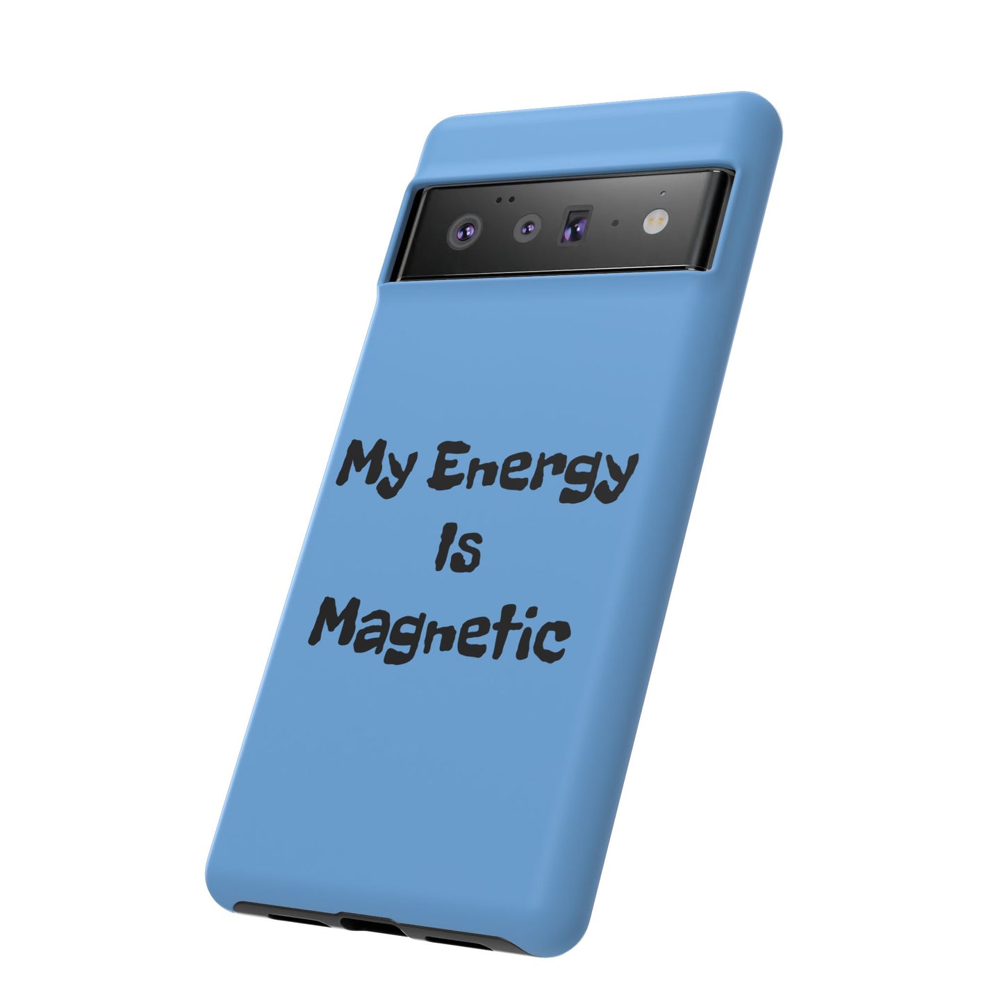 My Energy Is Magnetic | Tough Cases