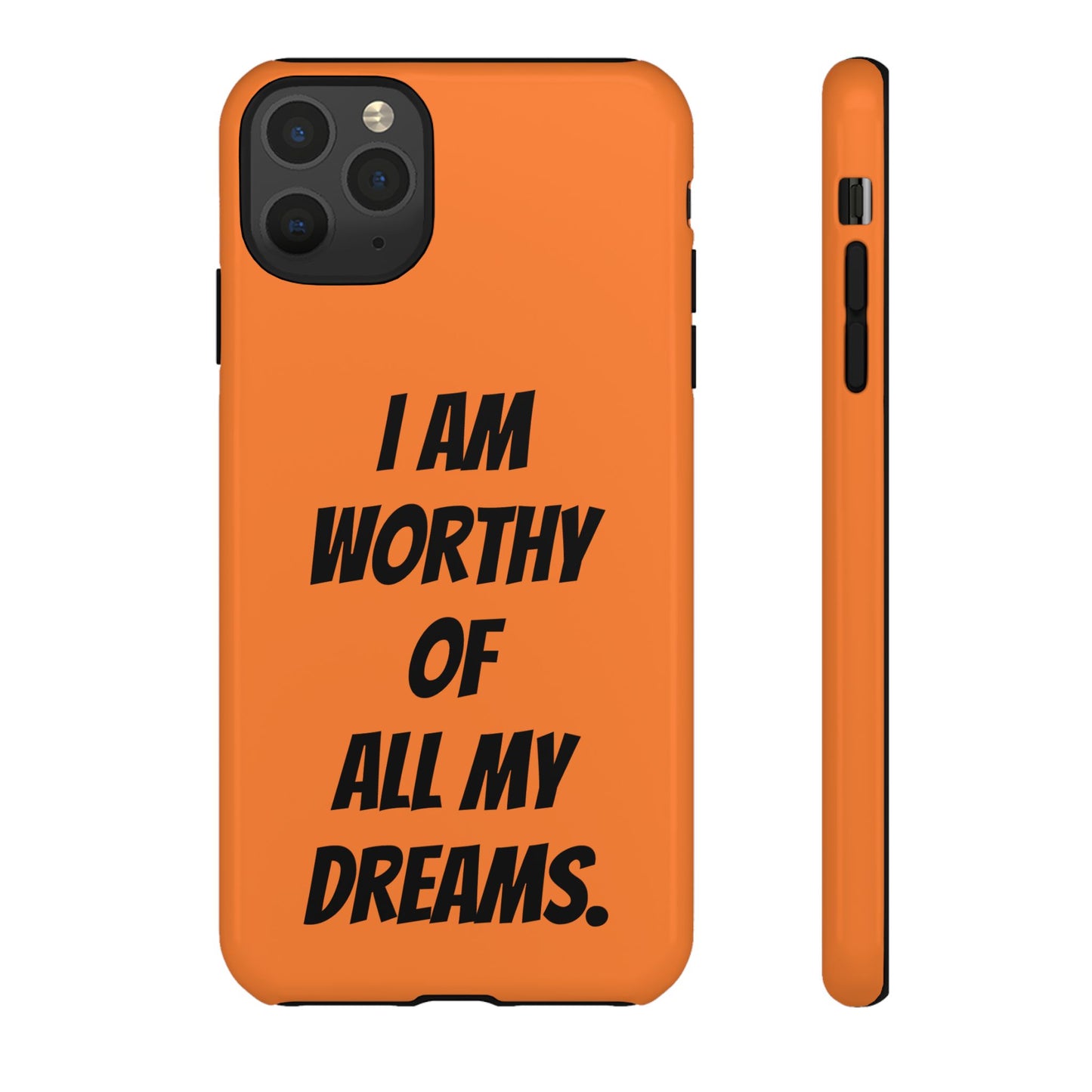 I Am Worthy of all my Dreams | Tough Cases